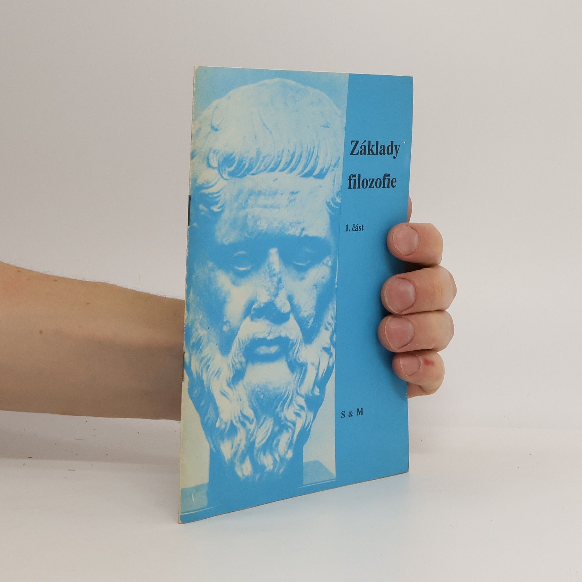 Jaroslava Schlegelová Základy filozofie 1. část