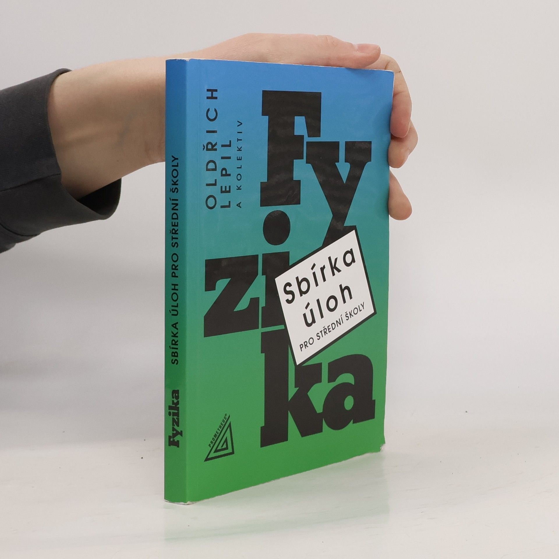 Oldřich Lepil Fyzika. Sbírka úloh pro střední školy
