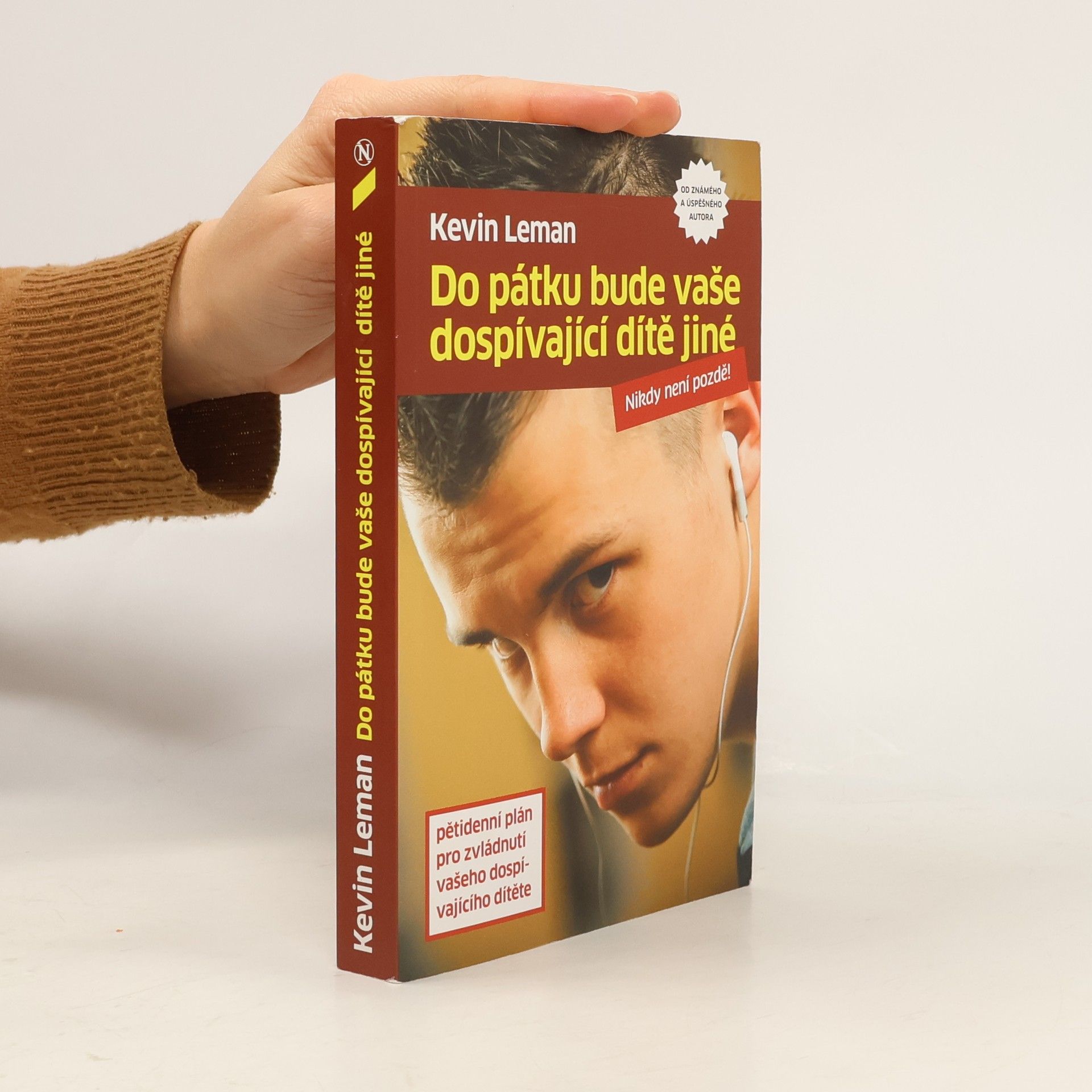 Kevin Leman Do pátku bude vaše dospívající dítě jiné : pětidenní plán pro zvládnutí vašeho dospívajícího dítěte