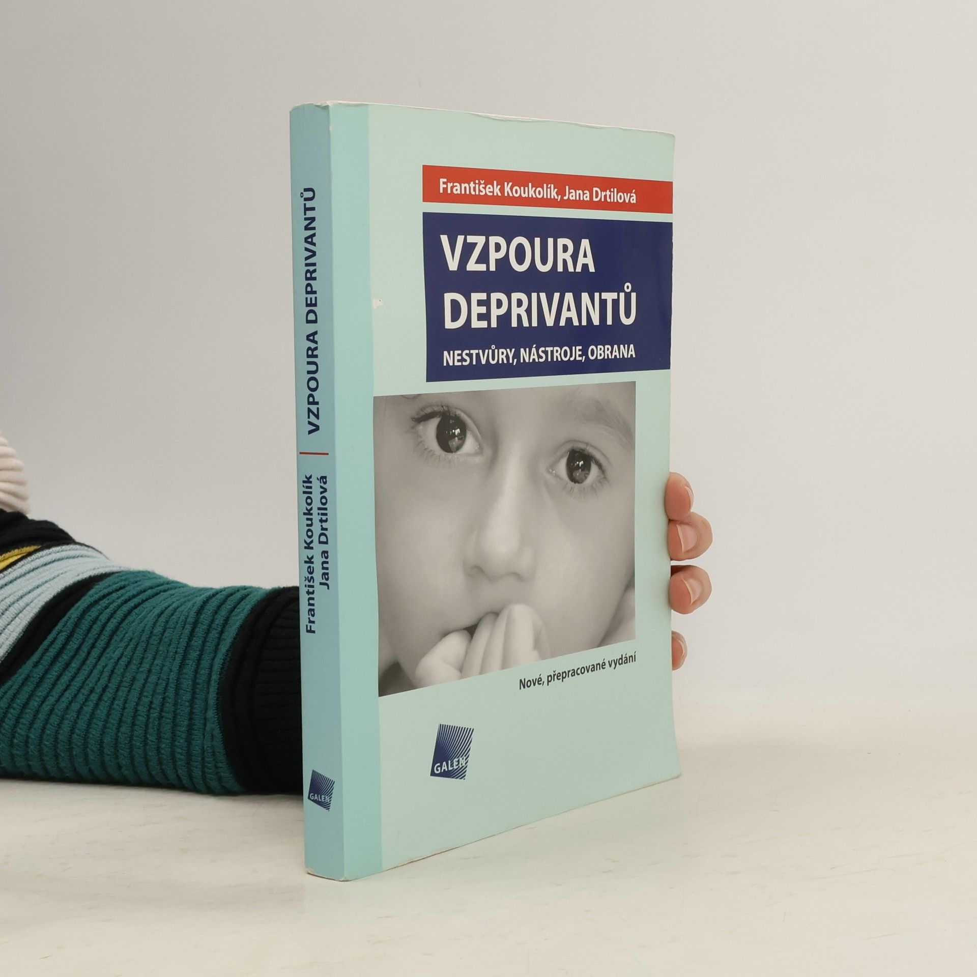 František Koukolík Vzpoura deprivantů. Nestvůry, nástroje, obrana