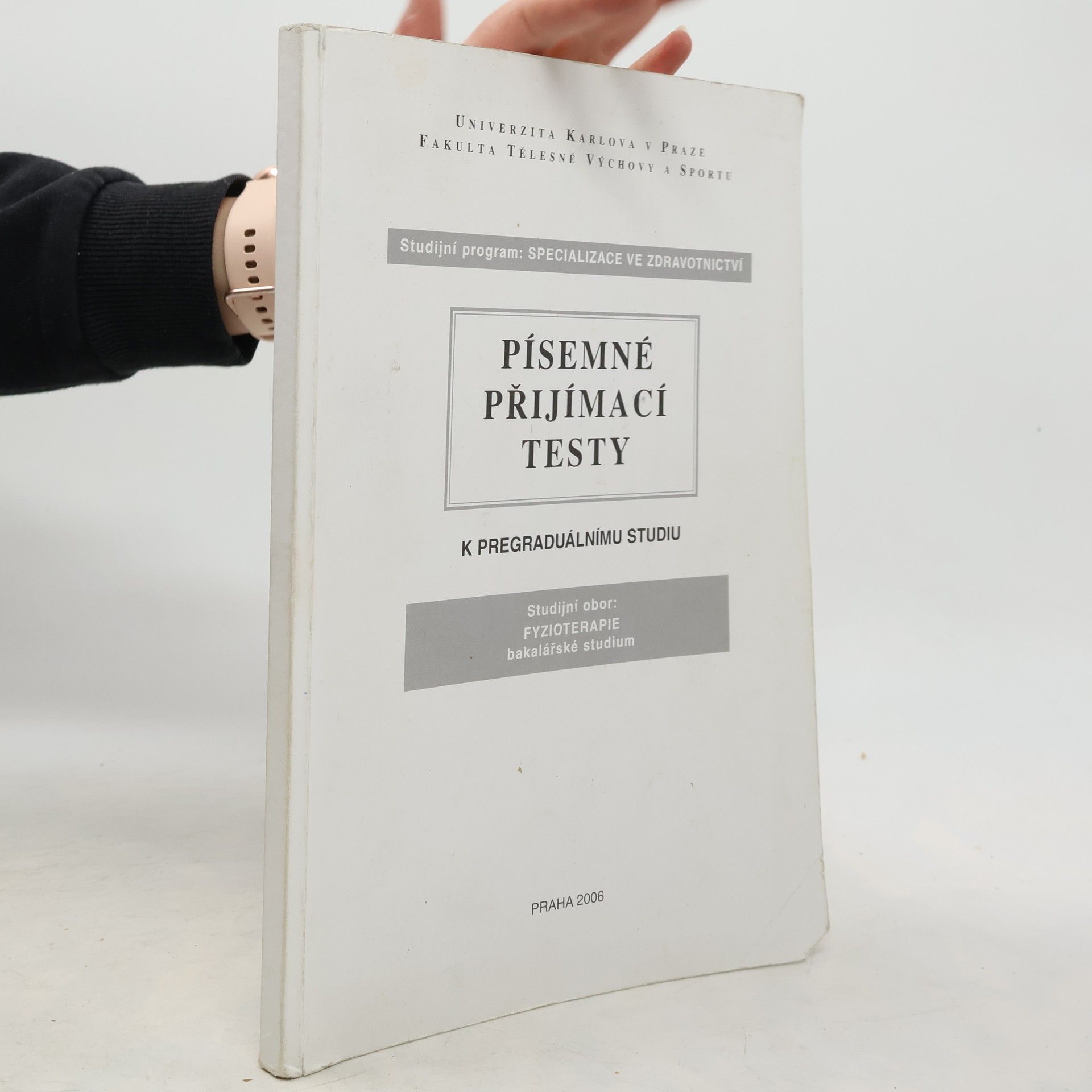 Collectif d'auteurs Písemné přijímací testy k pregraduálnímu studiu. Fyzioterapie