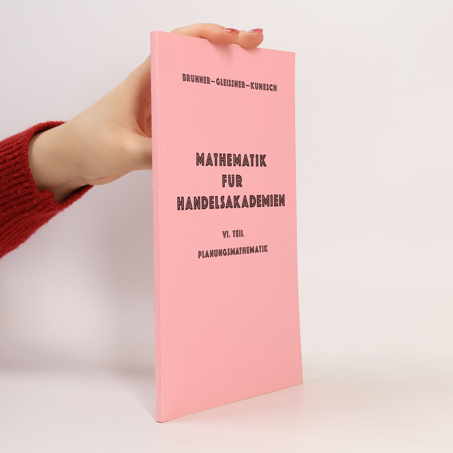 Autorenkollektiv Mathematik für Handelsakademien. 6. Planungsmathematik