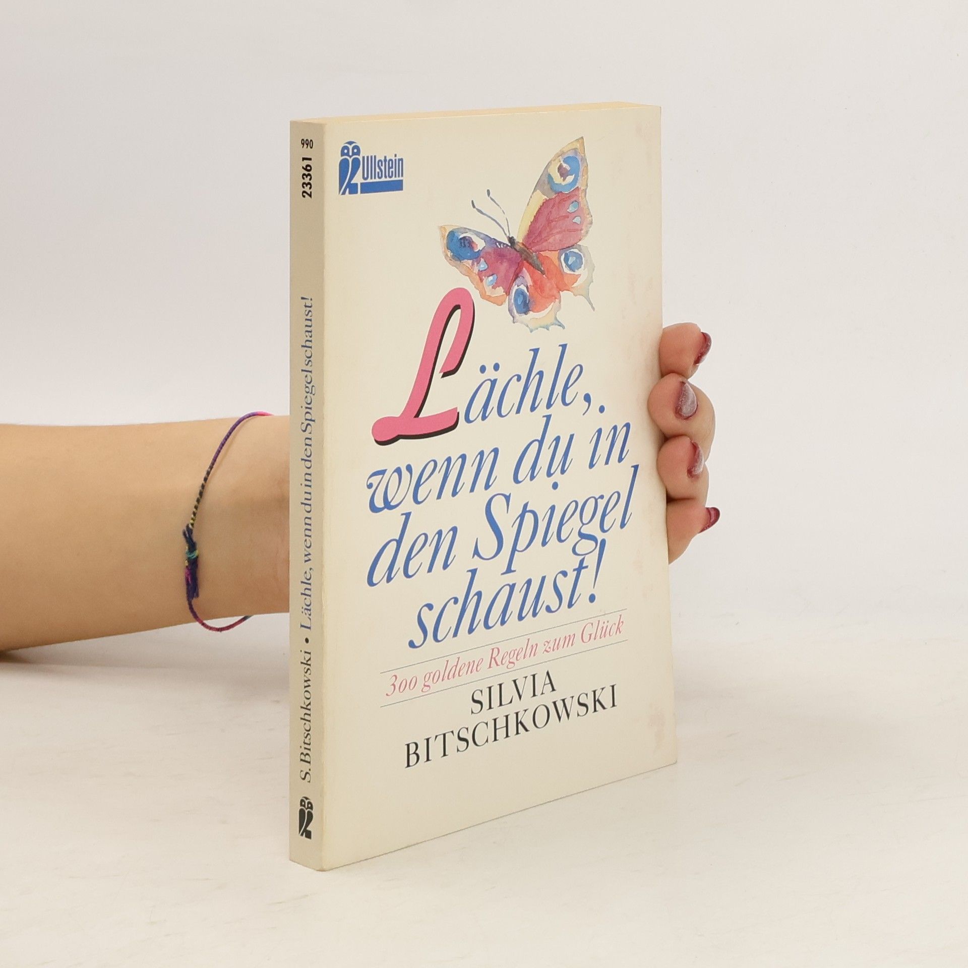 Silvia Bitschkowski Lächle, wenn du in den Spiegel schaust!