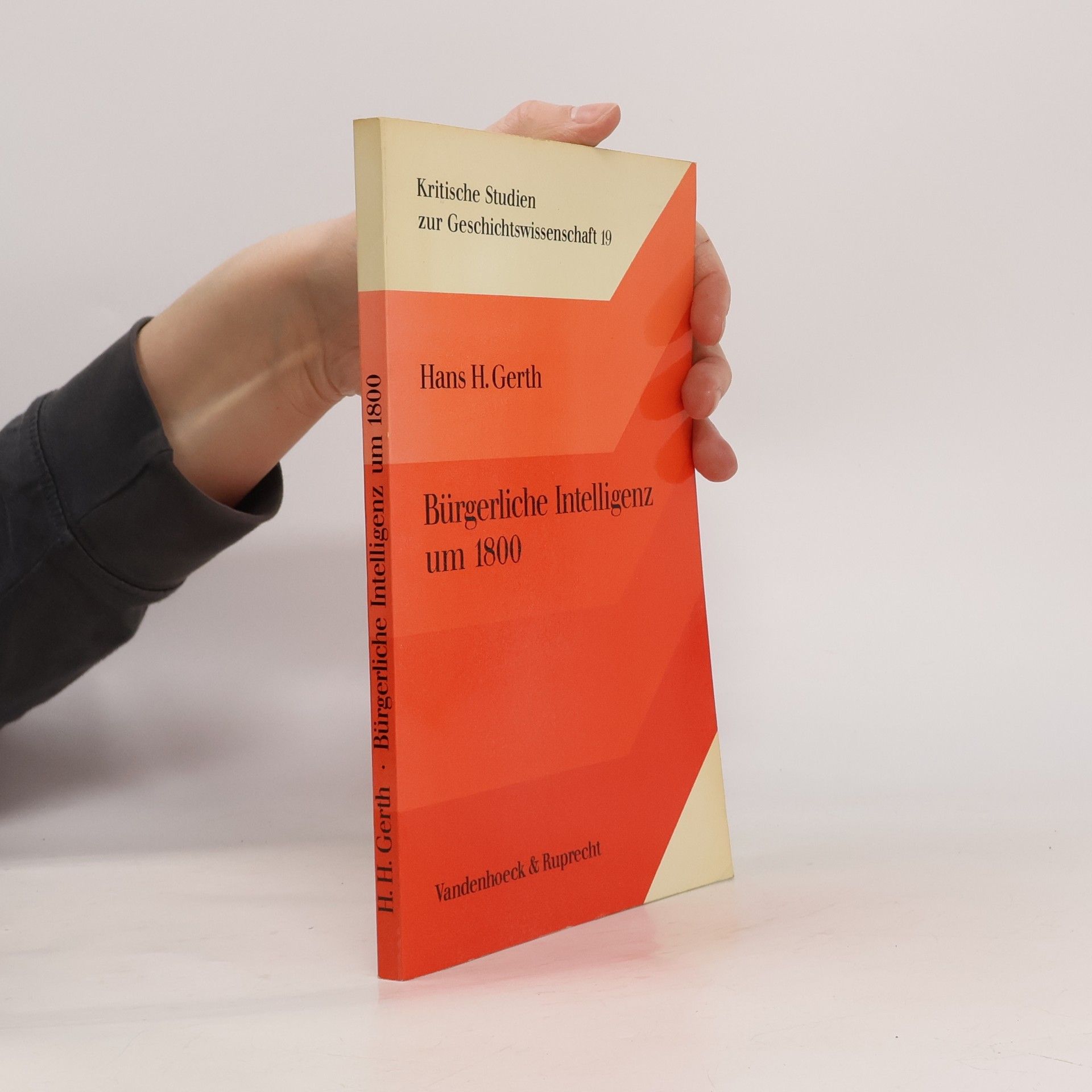 Hans Gerth Bürgerliche Intelligenz um 1800 [achtzehnhundert]