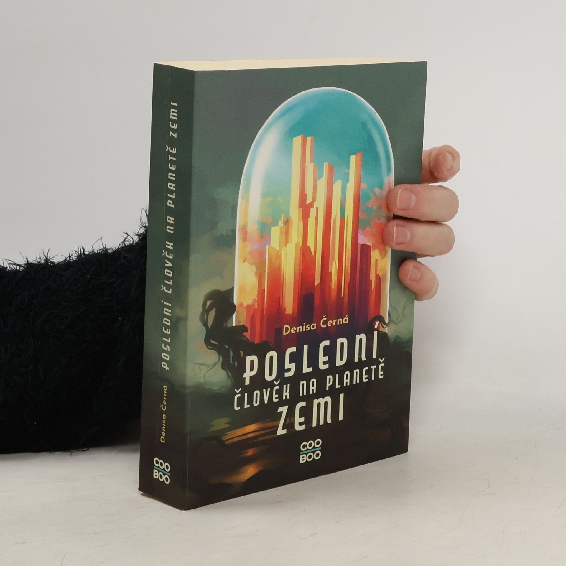 Denisa Černá Poslední člověk na planetě Zemi