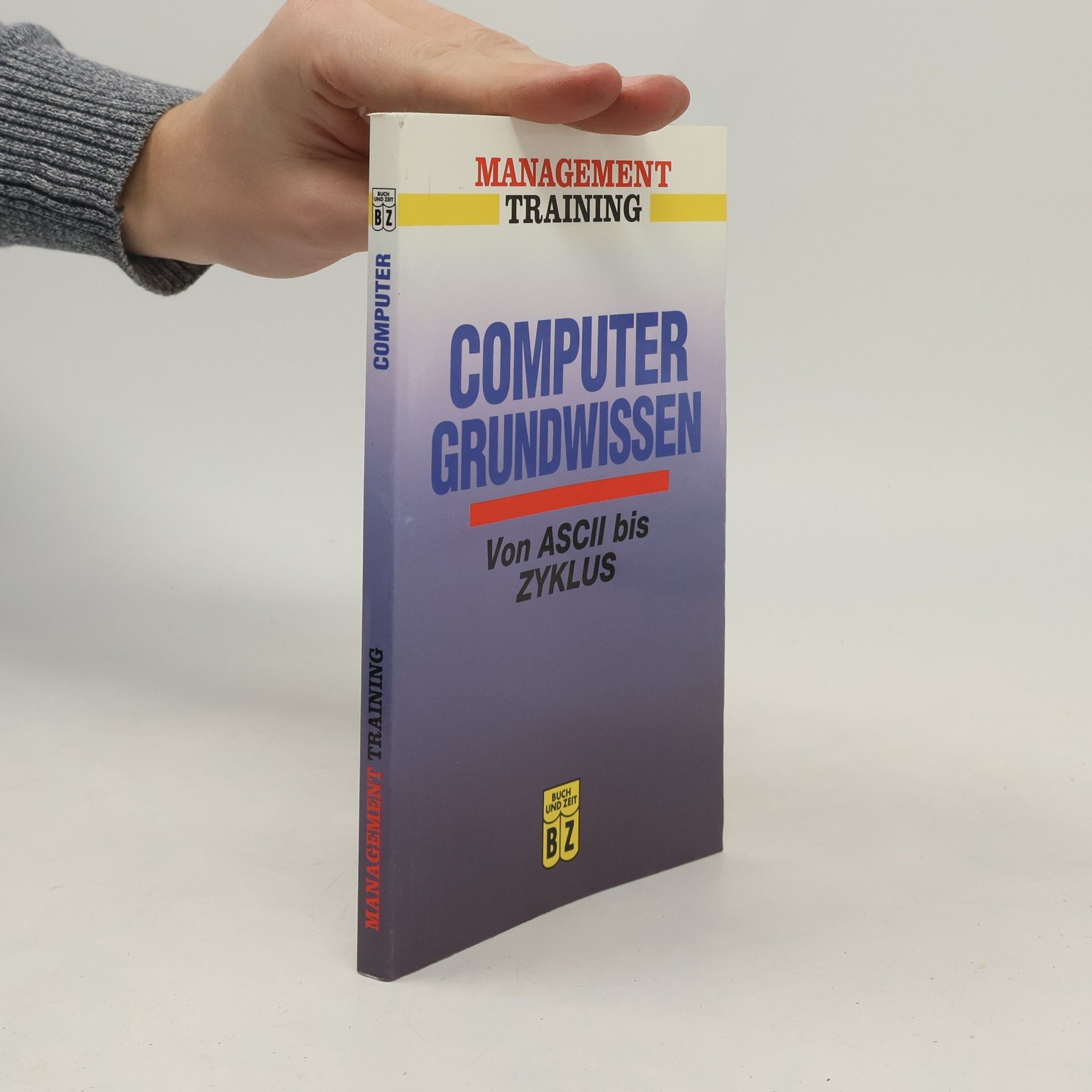 Kolektív autorov Computer Grundwissen. Von ASCII bis ZYCLUS