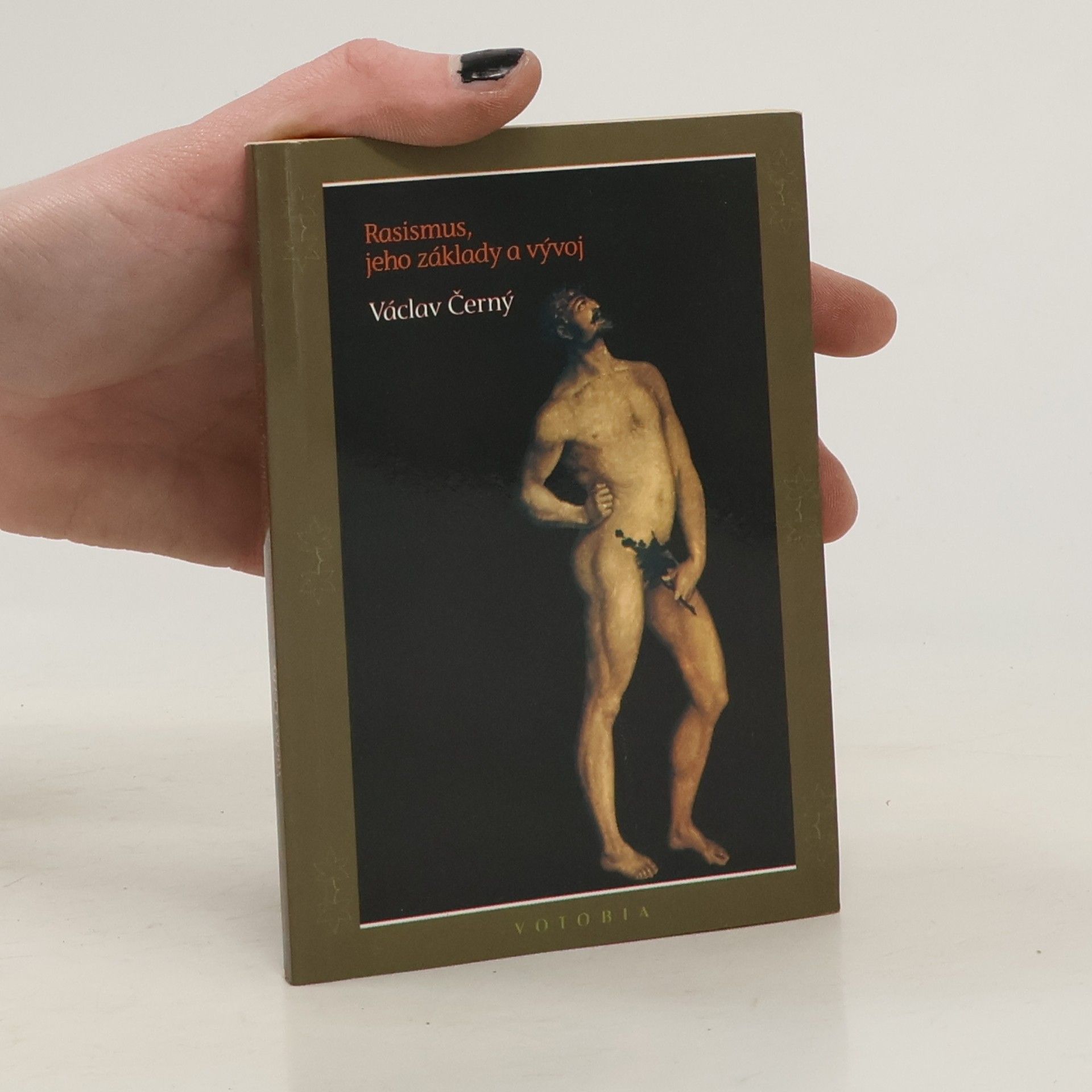 Václav Černý Rasismus, jeho základy a vývoj