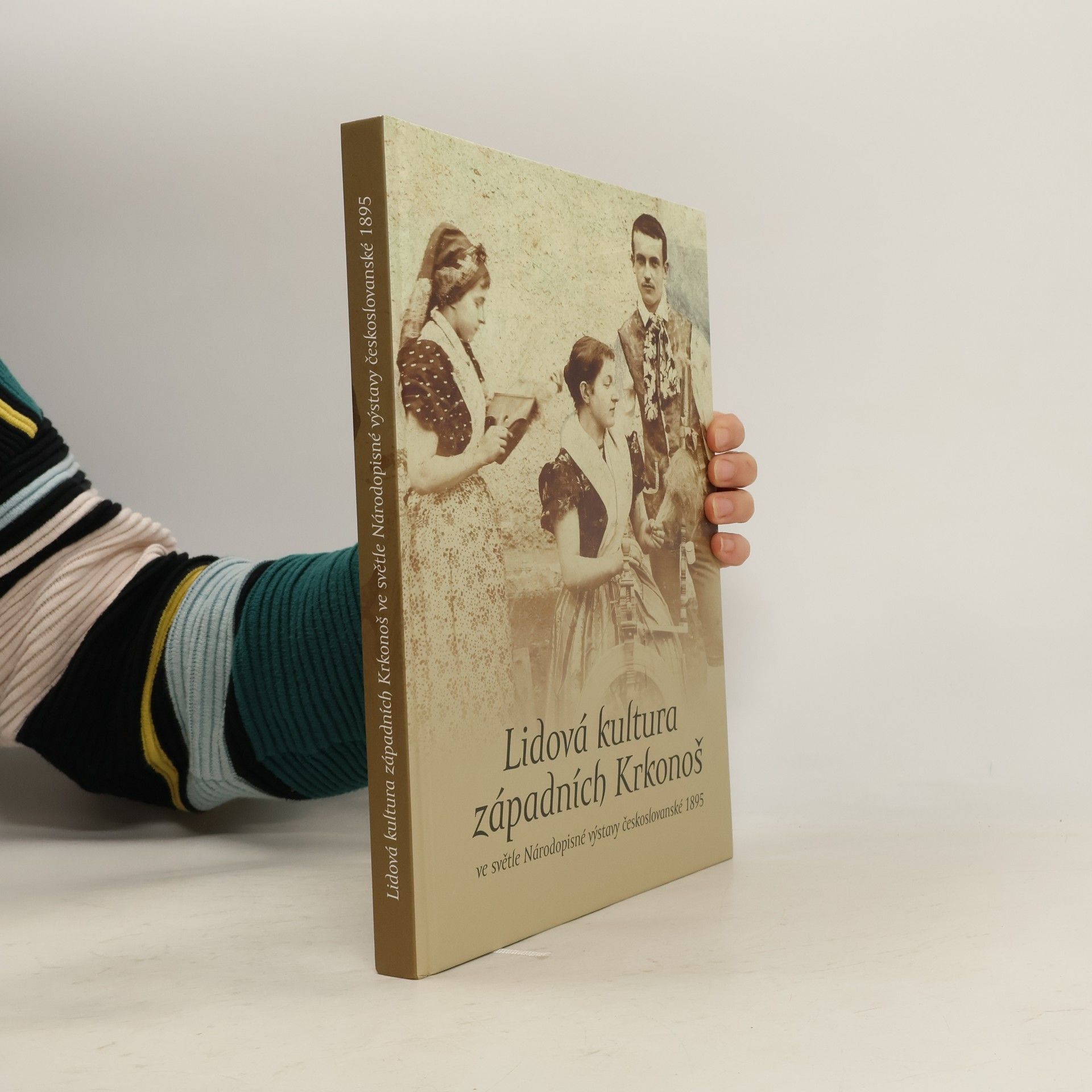 Daniel Dědovský Lidová kultura západních Krkonoš ve světle Národopisné výstavy českoslovanské 1895