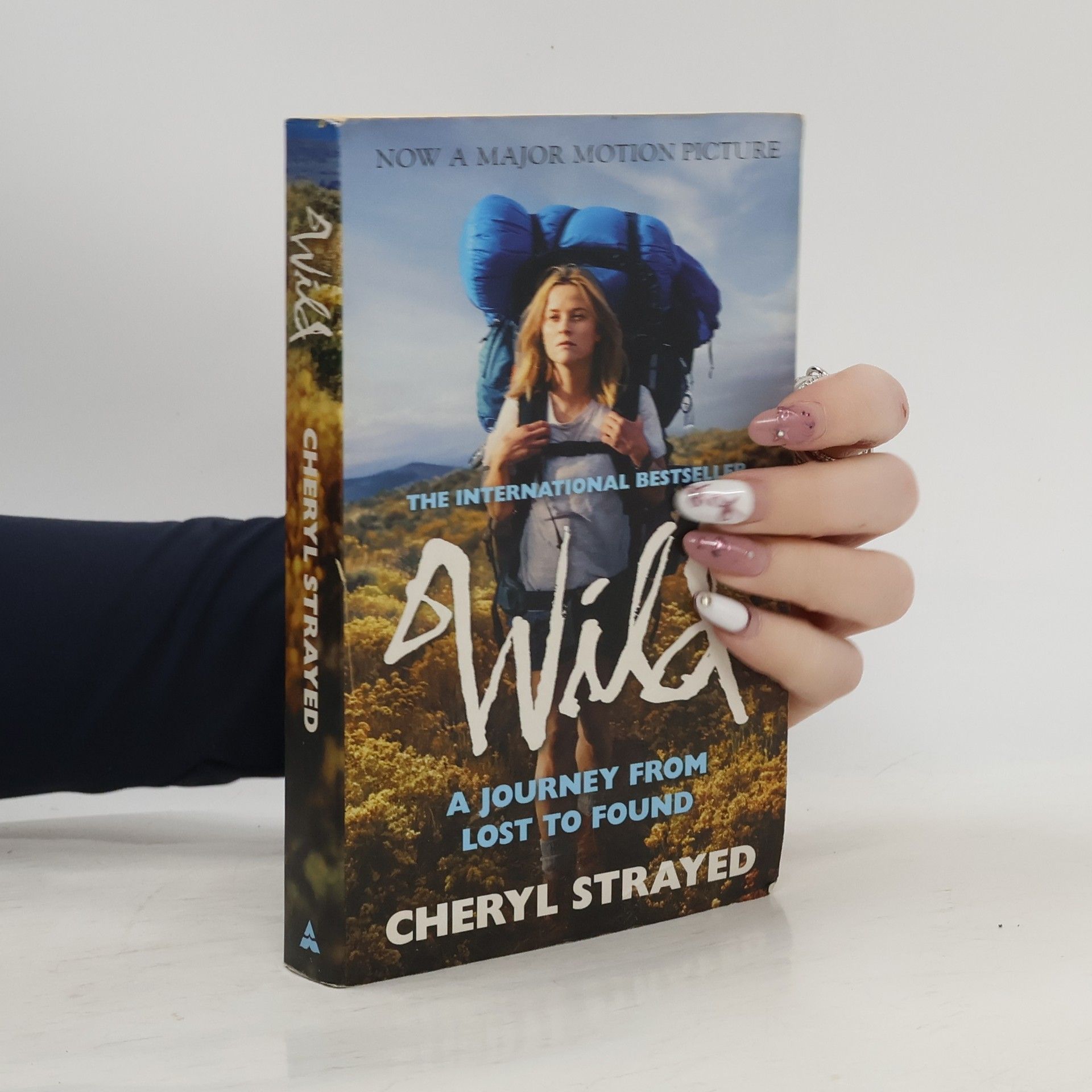 Cheryl Strayed Wild. A Journey from Lost to Found