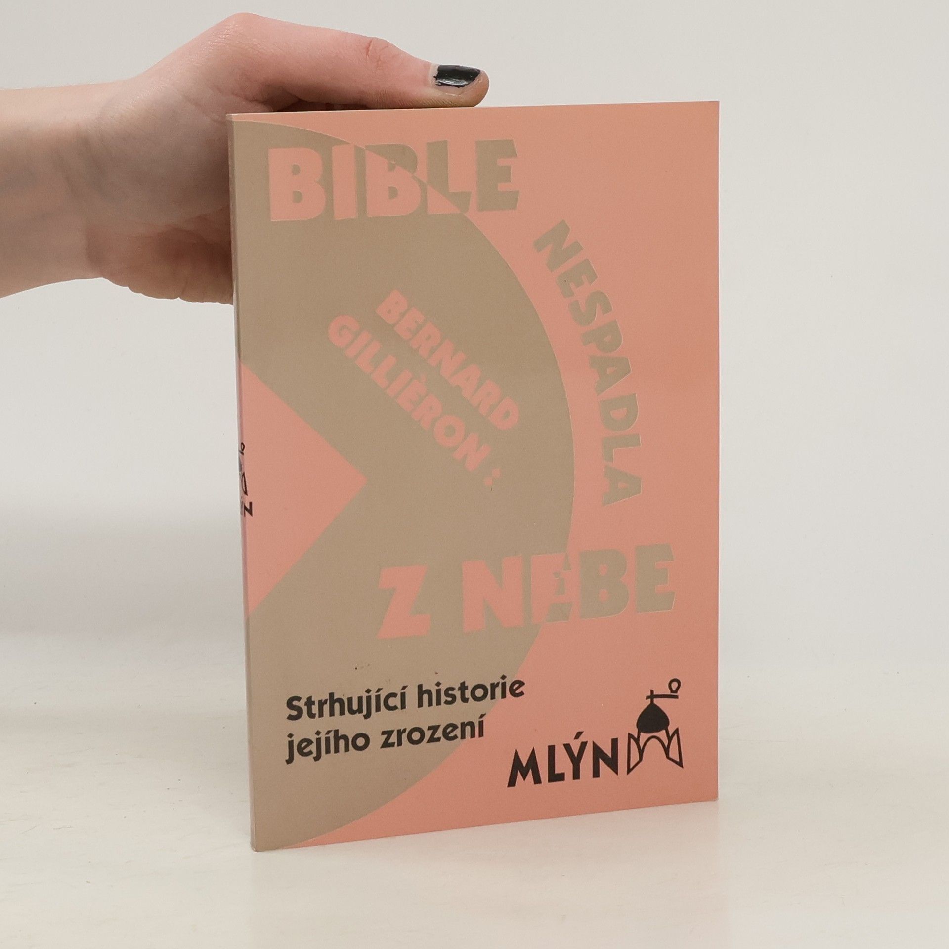 Bernard Gillièron Bible nespadla z nebe