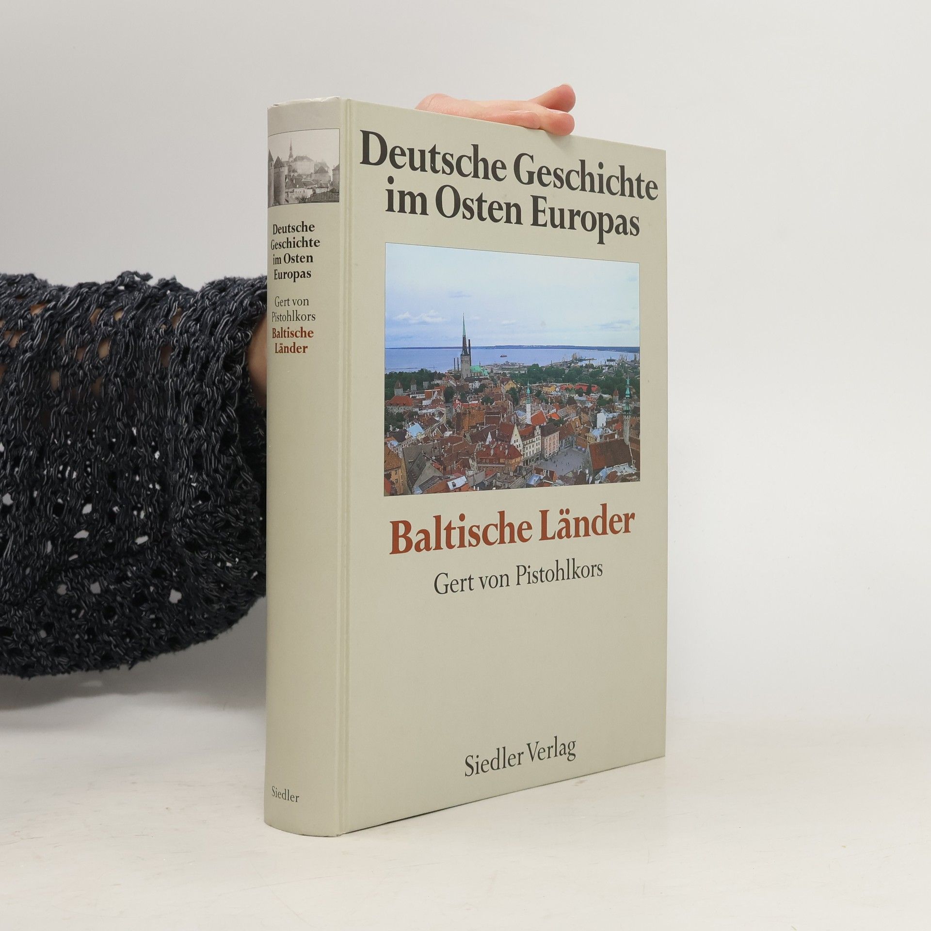 Gert von Pistohlkors Deutsche Geschichte im Osten Europas. Baltische Länder
