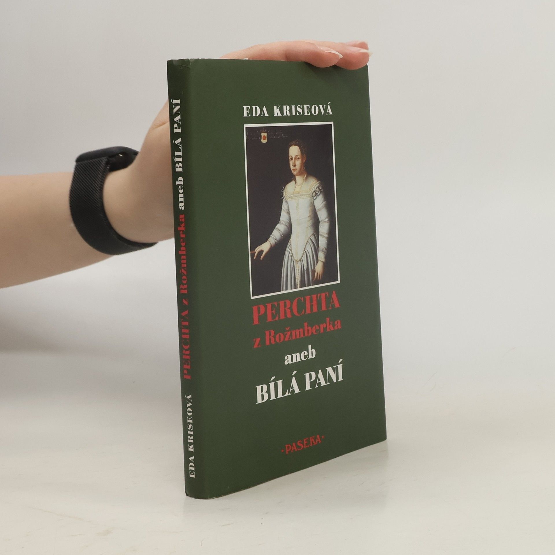 Eda Kriseova Perchta z Rožmberka aneb Bílá paní
