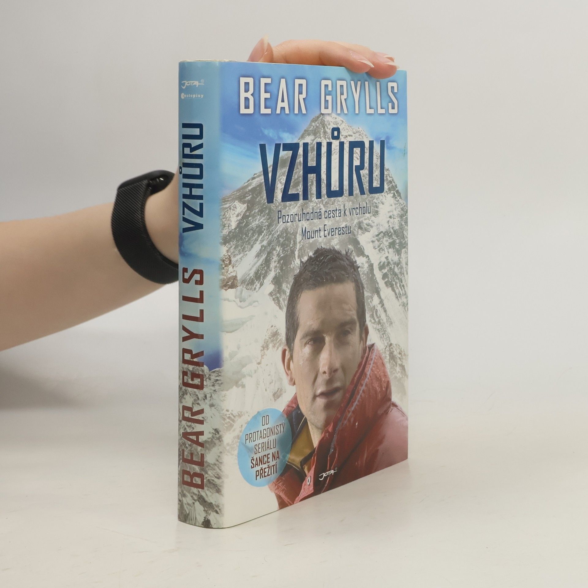 Bear Grylls Vzhůru. Pozoruhodná cesta k vrcholu Mount Everestu