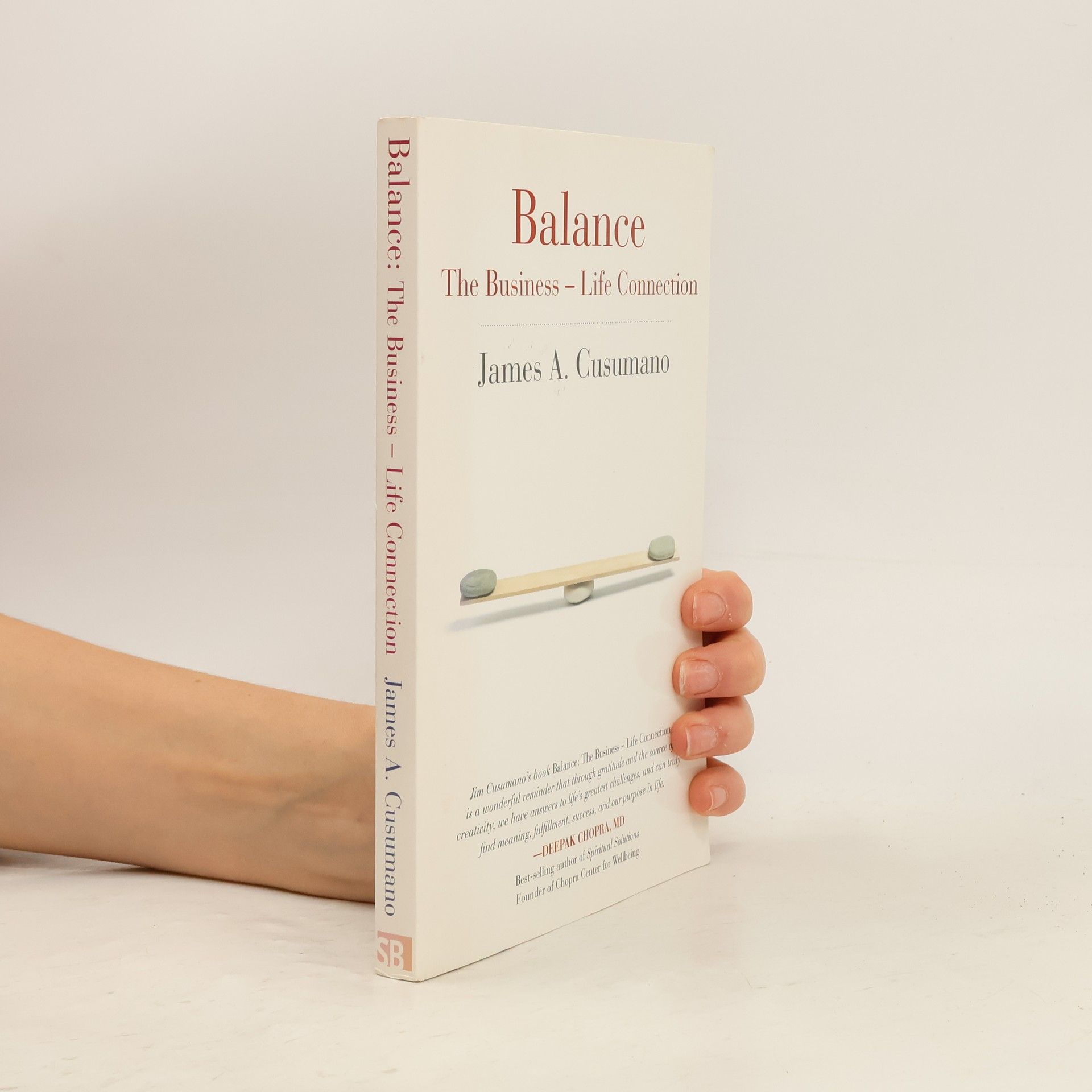 James A. Cusumano Balance : The Business - Life Connection