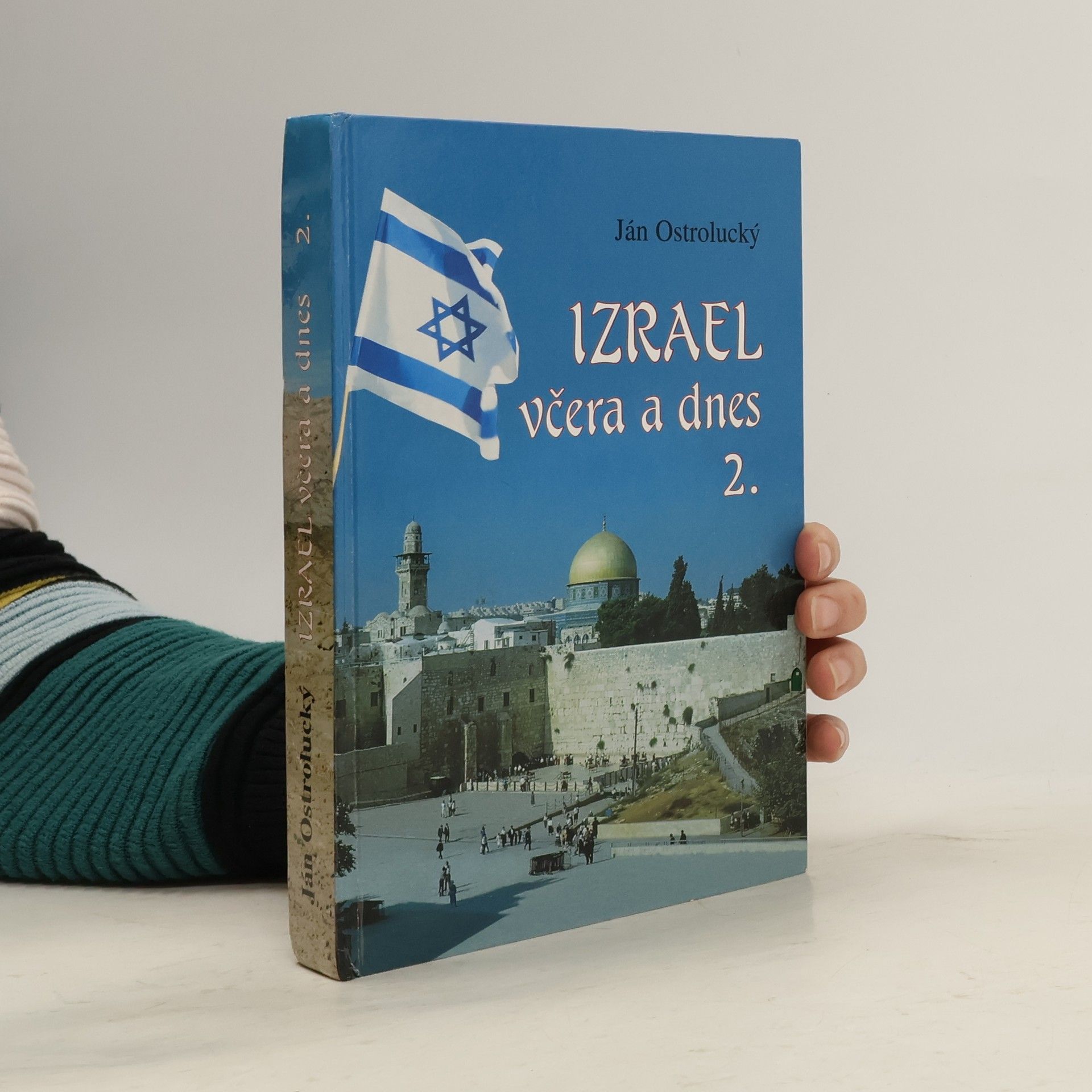 Ján Ostrolucký Izrael včera a dnes