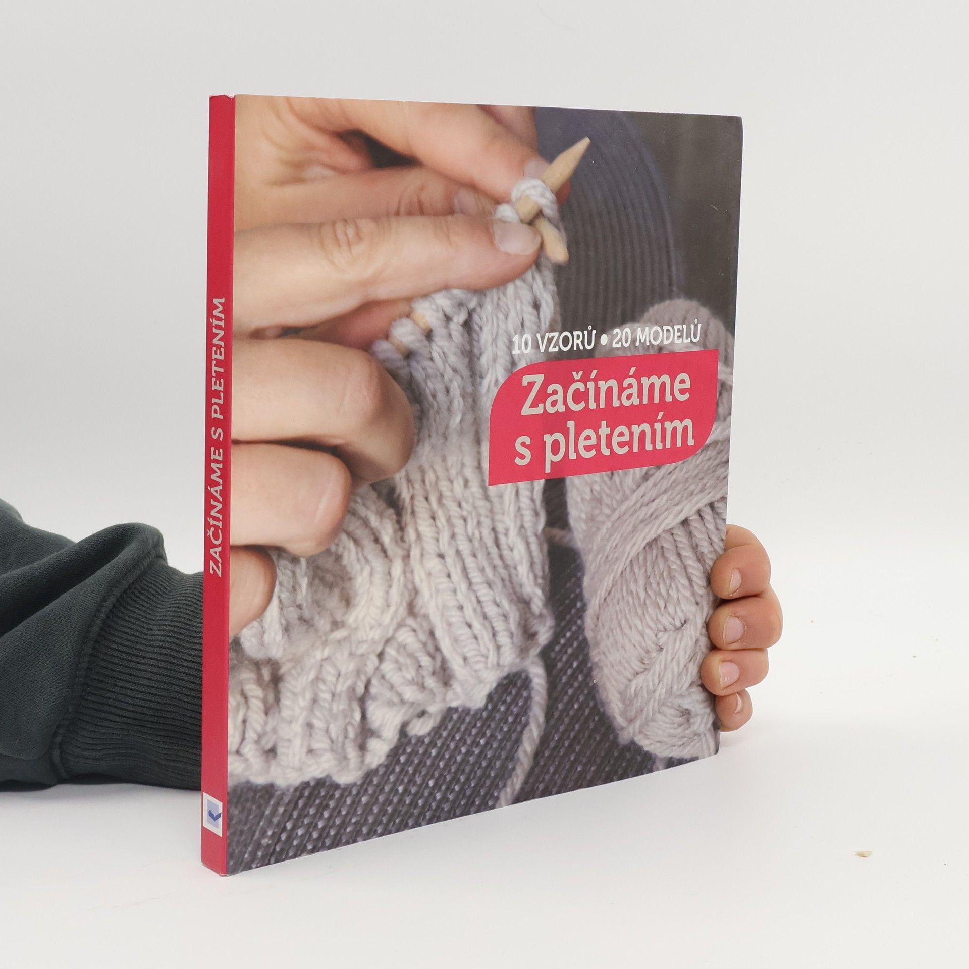 Vlasta Benešová Začínáme s pletením : 10 vzorů a 20 modelů