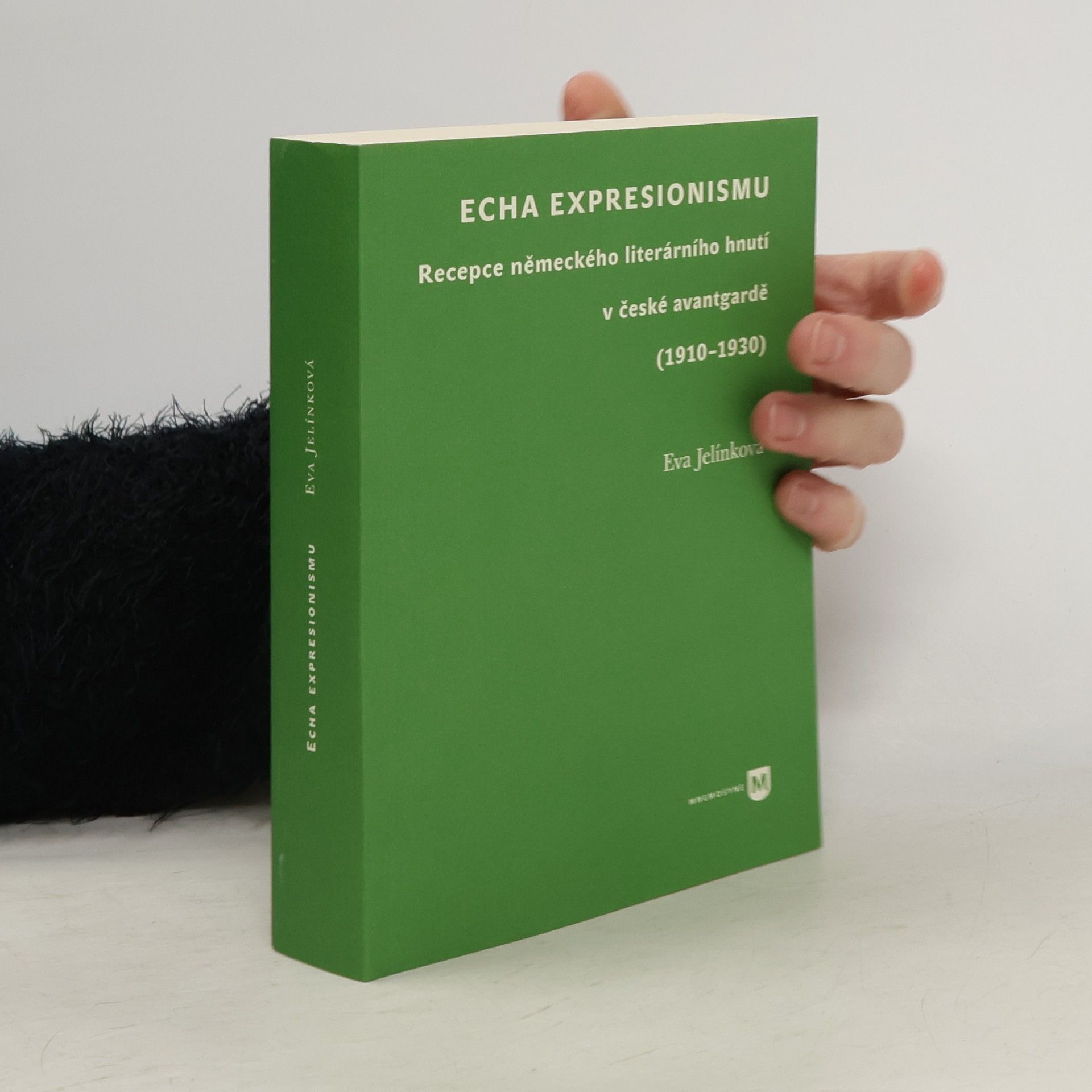 Eva Jelínková Echa expresionismu. Recepce německého literárního hnutí v české avantgardě (1910–1930)