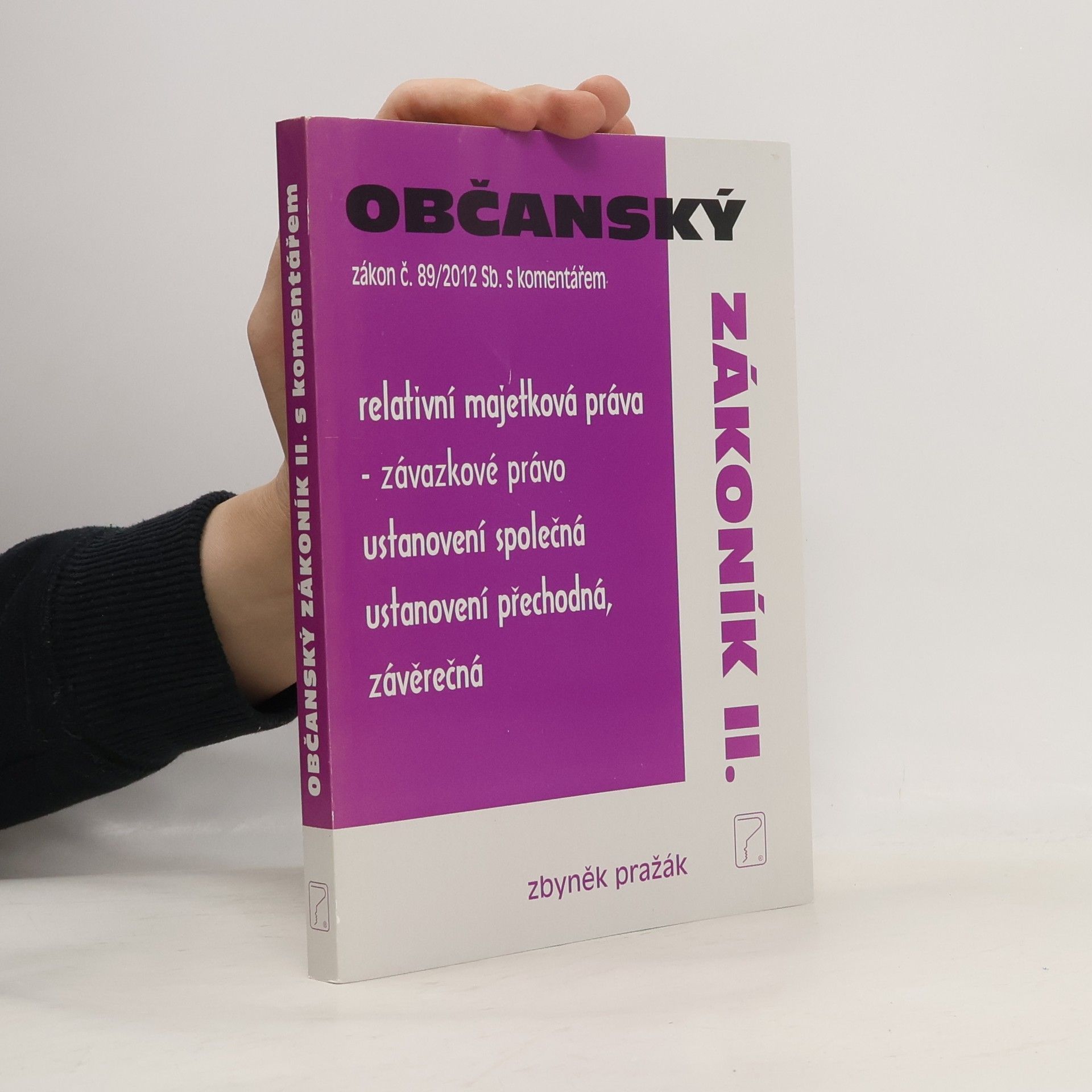 Zbyněk Pražák Občanský zákoník II. Zákon č. 89 s komentářem