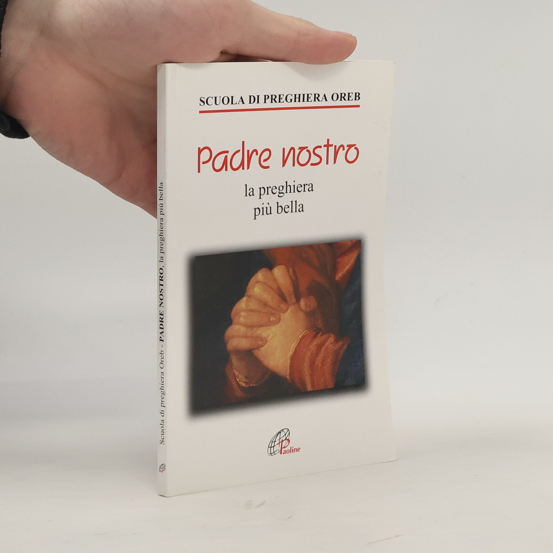 Scuola di preghiera Oreb Scuola di preghiera Oreb: Padre nostro. La preghiera più bella