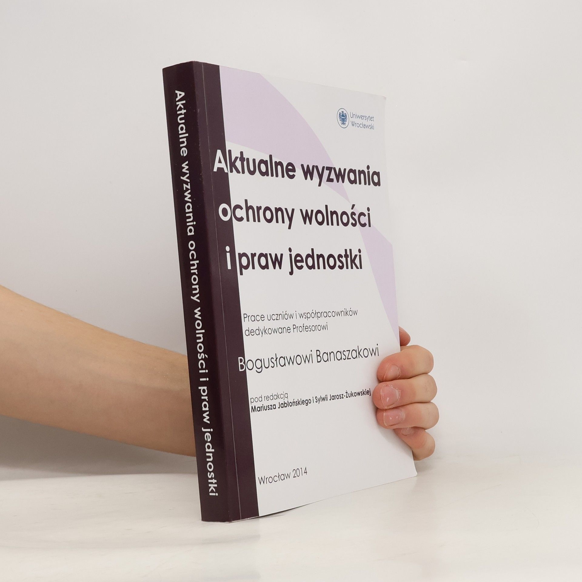 Mariusz Jabłoński Aktualne wyzwania ochrony wolności i praw jednostki