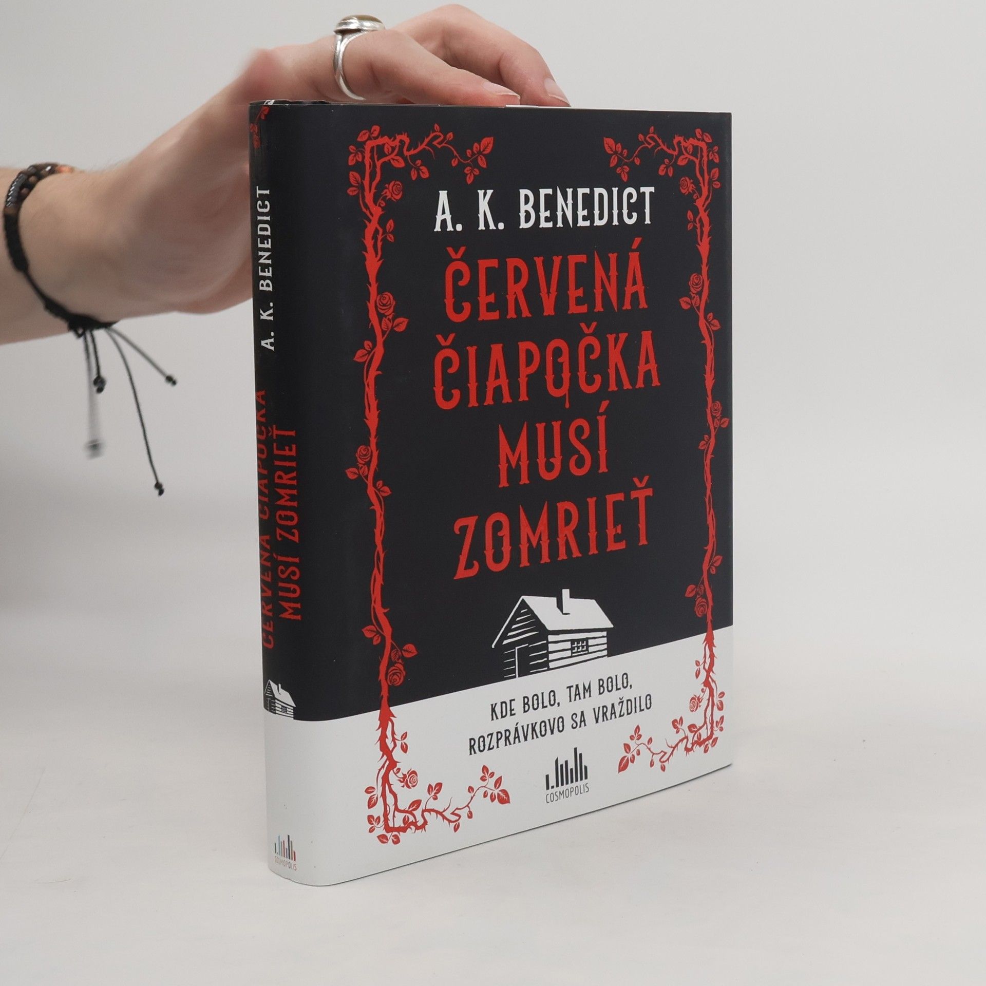 A. K. Benedict Červená čiapočka musí zomrieť