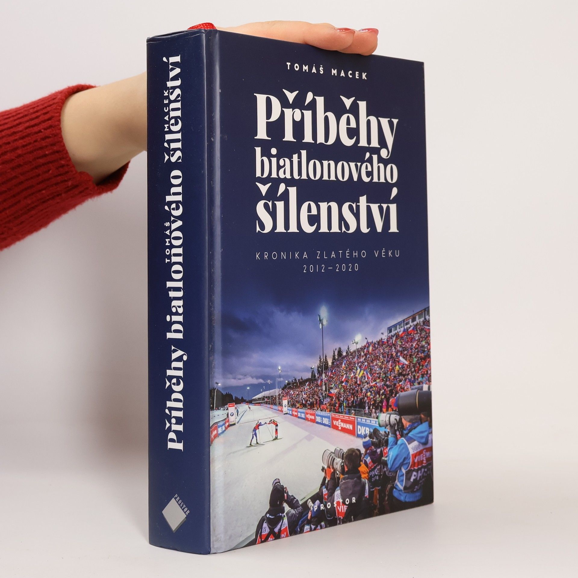 Příběhy biatlonového šílenství : kronika zlatého věku 2012-2020