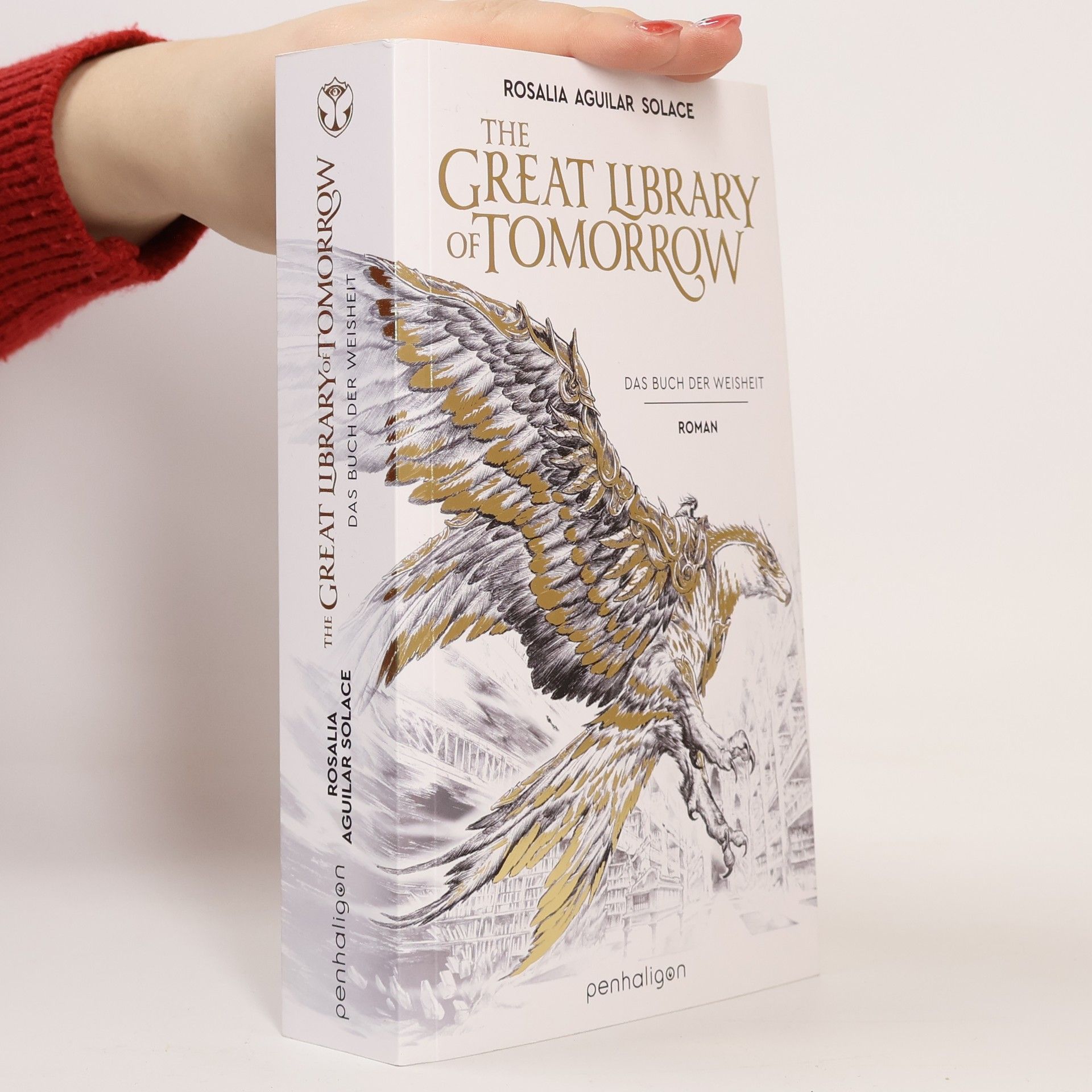 Rosalia Aguilar Solace The Great Library Of Tomorrow. Das Buch der Weisheit - Roman - Der außergewöhnlichste Fantasy-Roman des Jahres – basierend auf dem weltweit bekannten Musikfestival TOMORROWLAND!