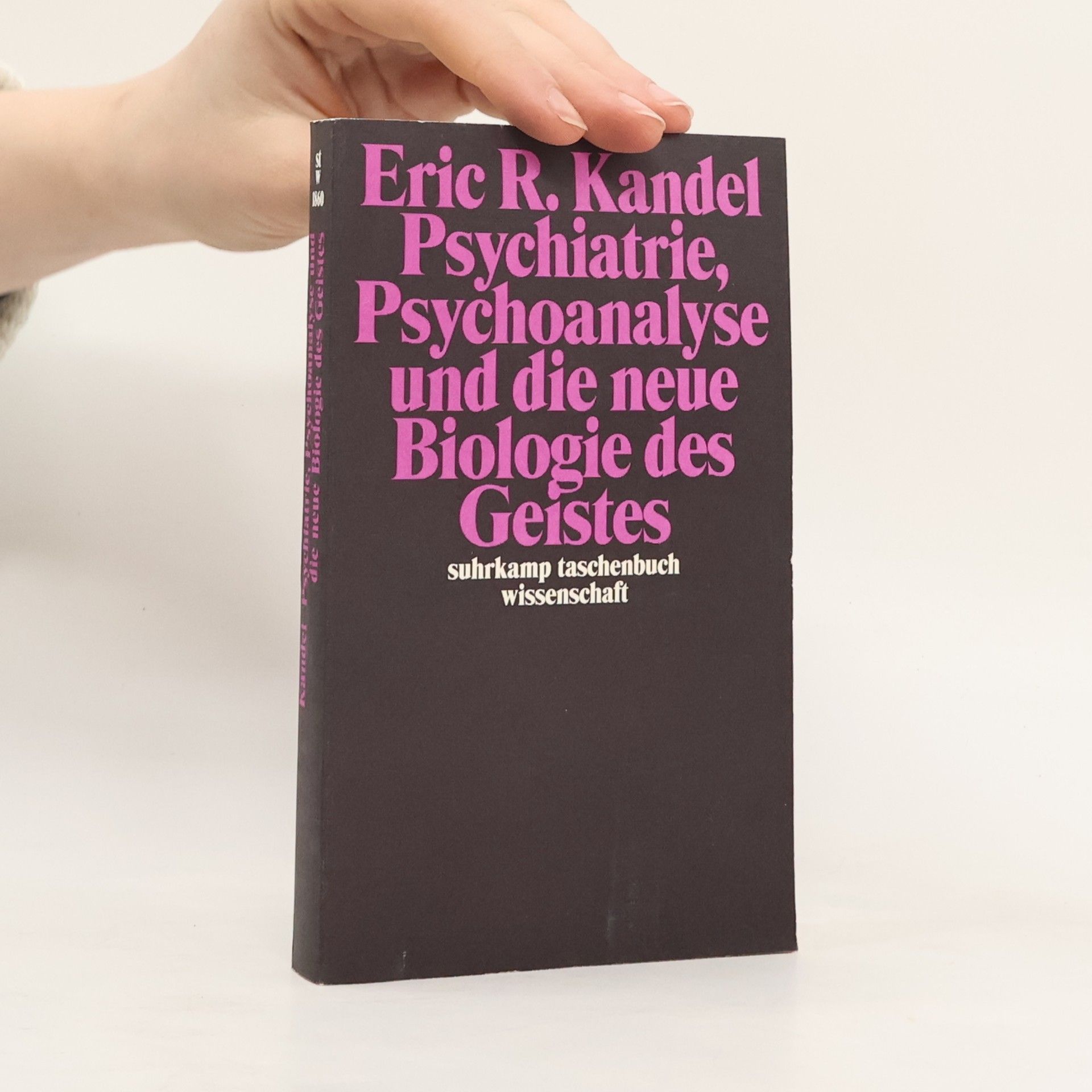 Eric Kandel Psychiatrie, Psychoanalyse und die neue Biologie des Geistes