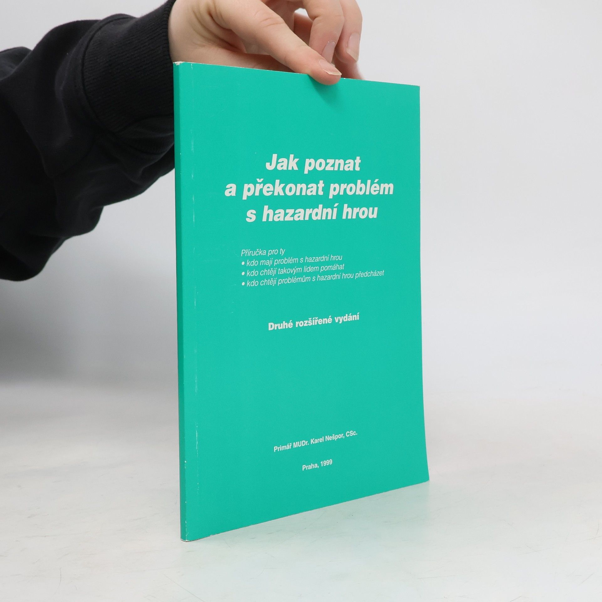 Karel Nešpor Jak poznat a překonat problém s hazardní hrou