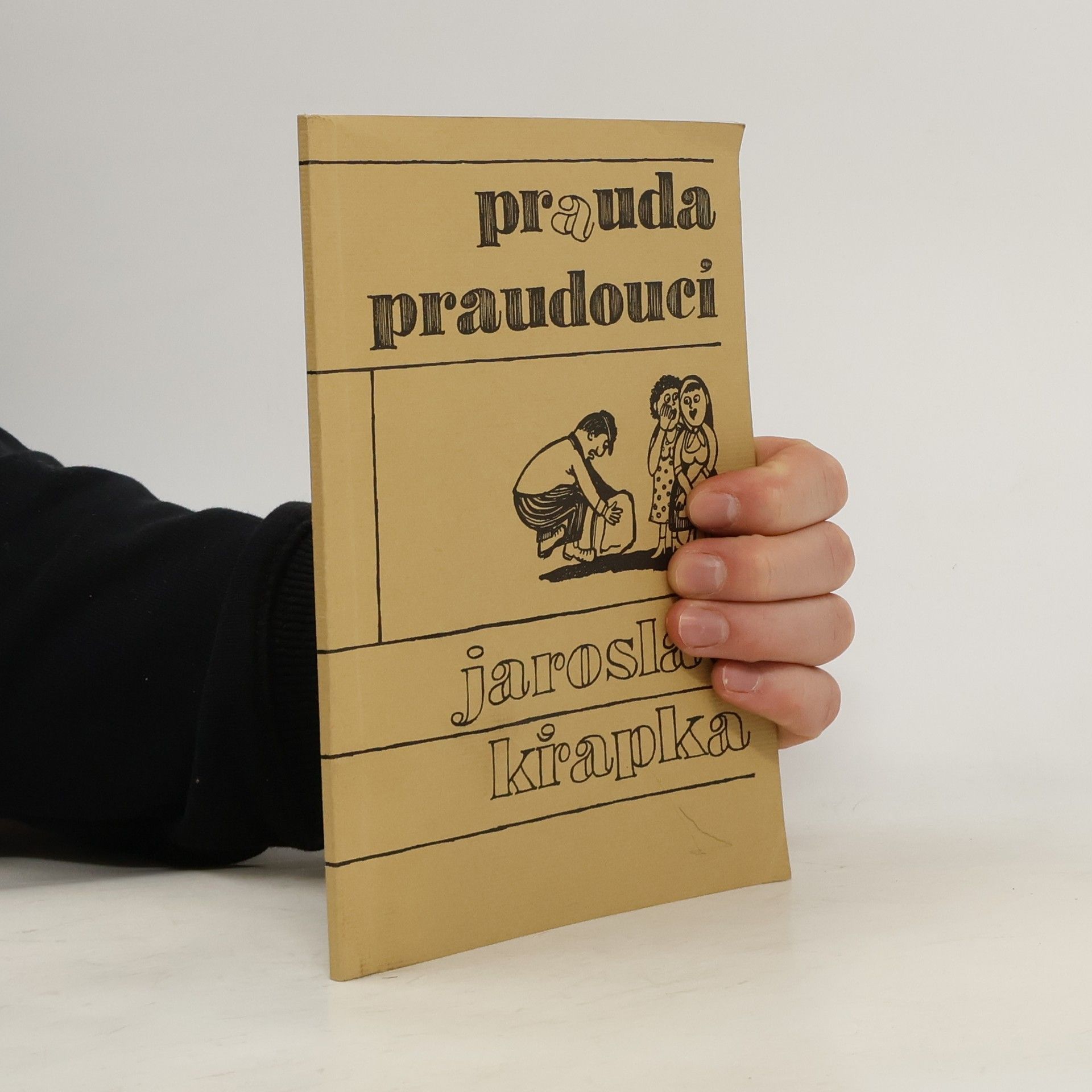 Jaroslav Kvapka Prauda praudoucí