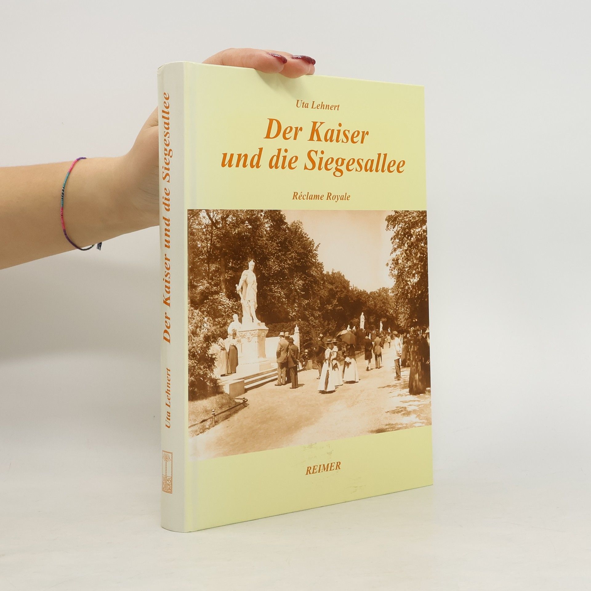 Uta Lehnert Der Kaiser und die Siegesallee