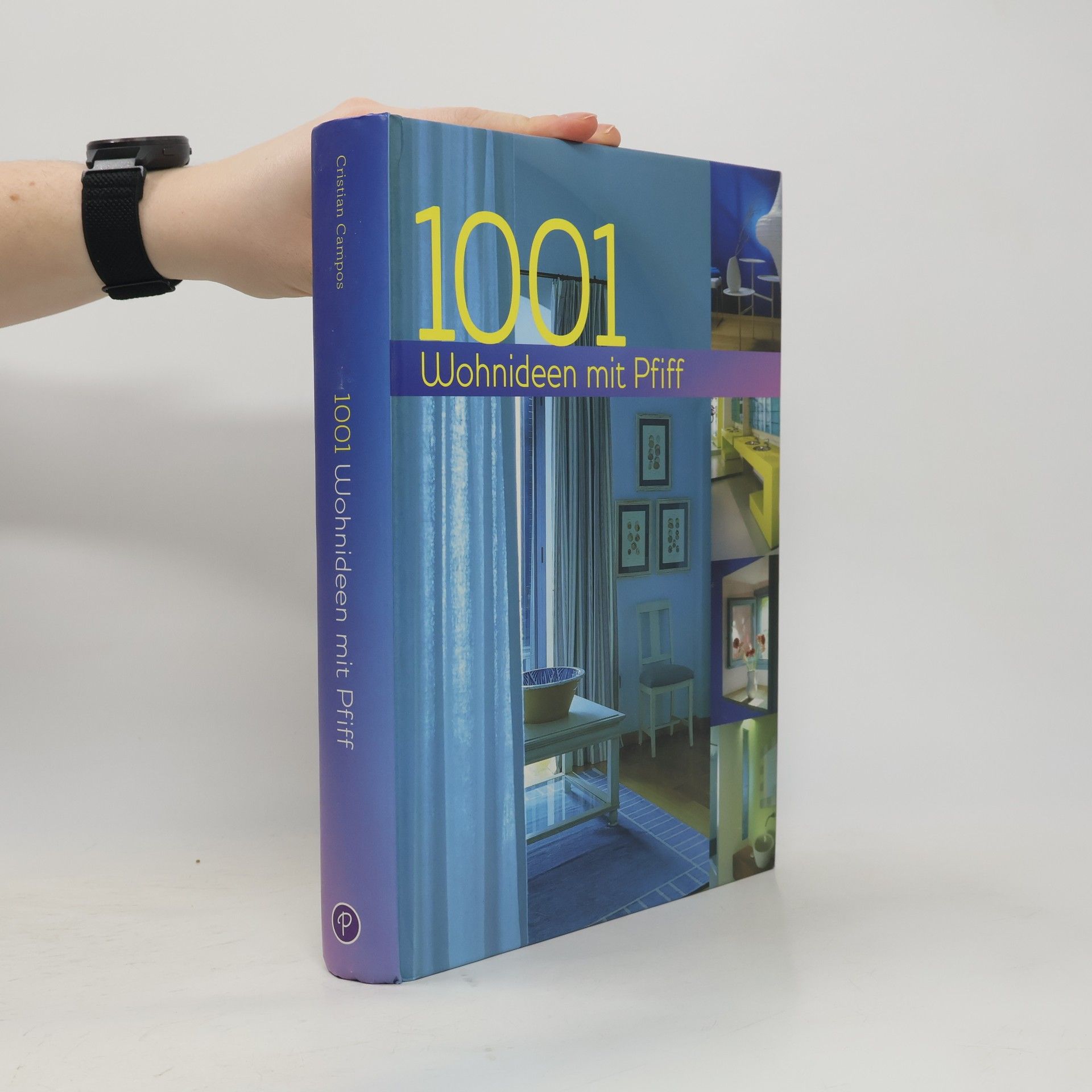 Cristian Campos 1001 Wohnideen mit Pfiff
