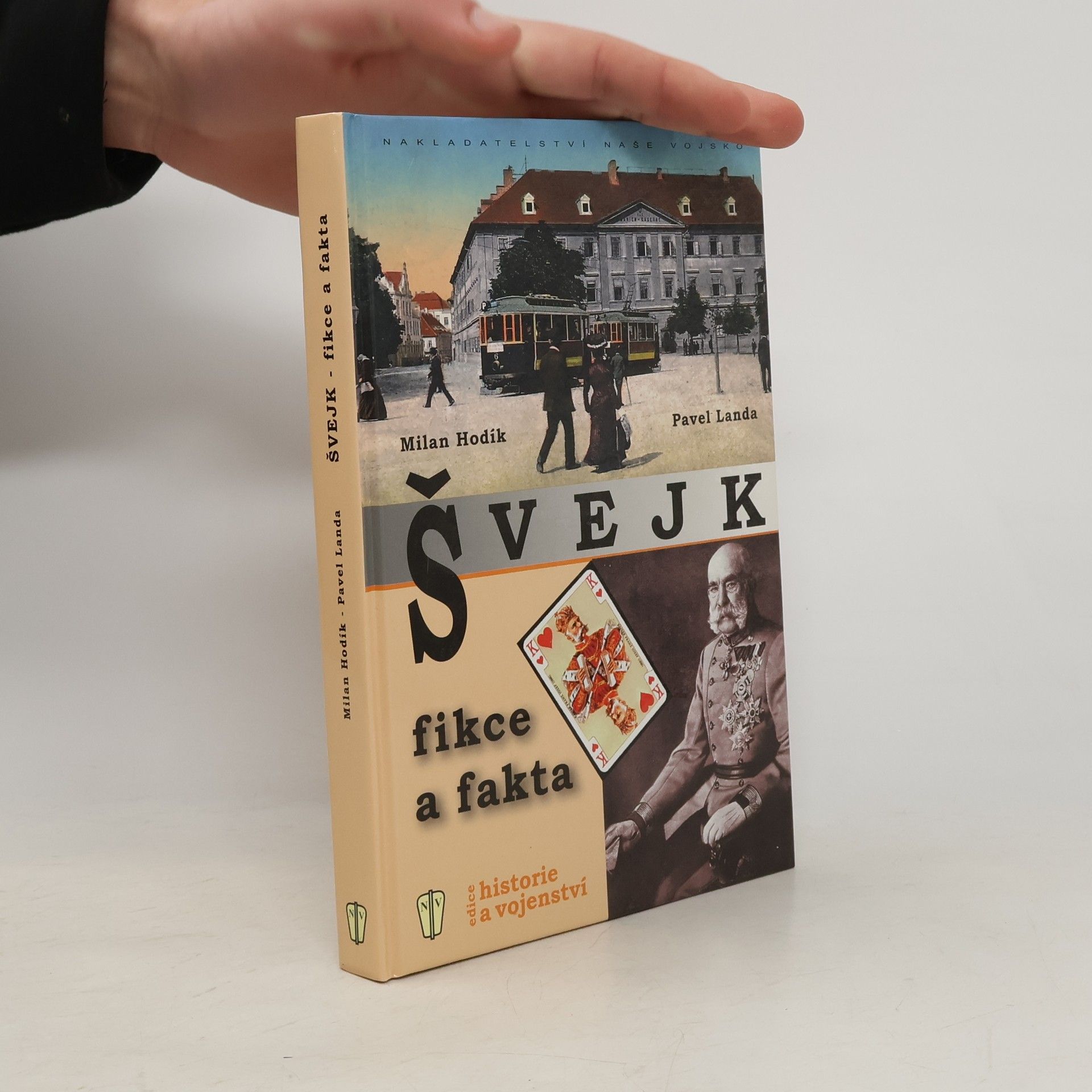 Milan Hodík Švejk : fikce a fakta