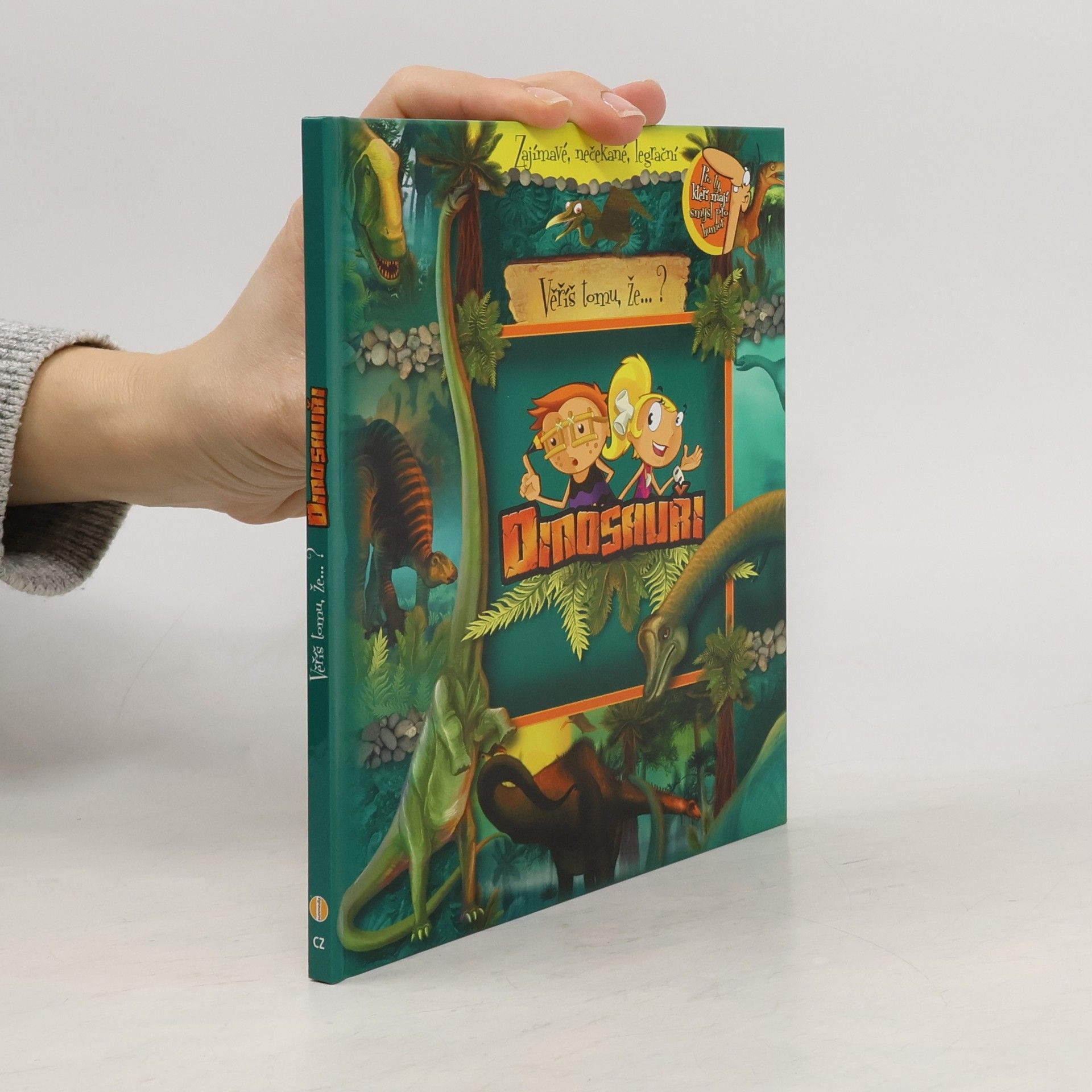 Kolektiv autorů Věříš tomu, že..? Dinosauři