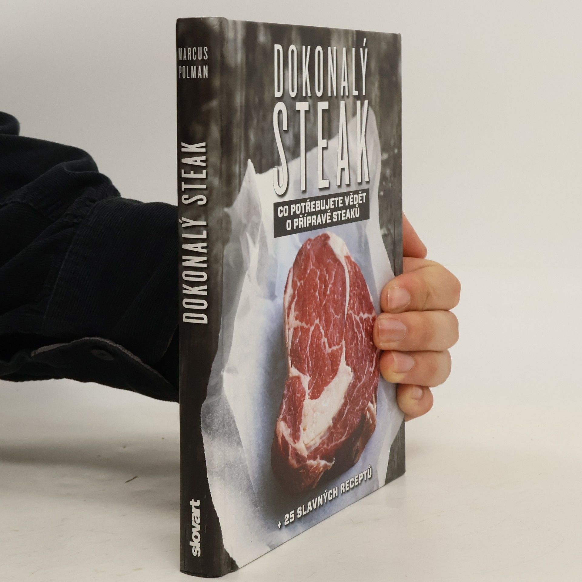 Marcus Polman Dokonalý steak: Co potřebujete vědět o přípravě steaků