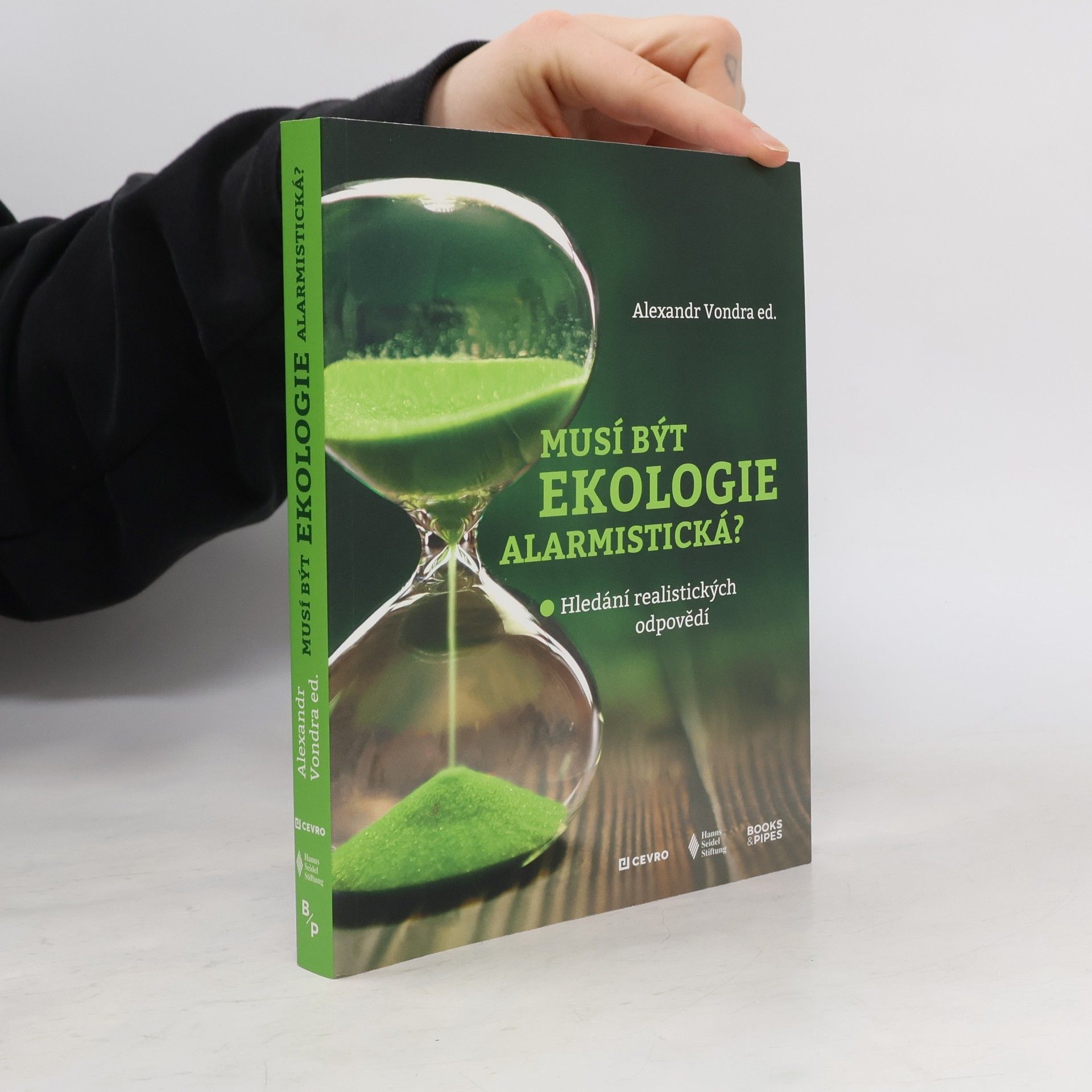 Alexandr Vondra Musí být ekologie alarmistická? - Hledání realistických odpovědí