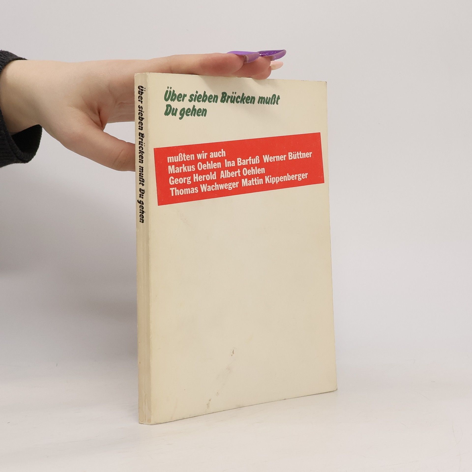 Autorenkollektiv Über sieben Brücken mußt Du gehen