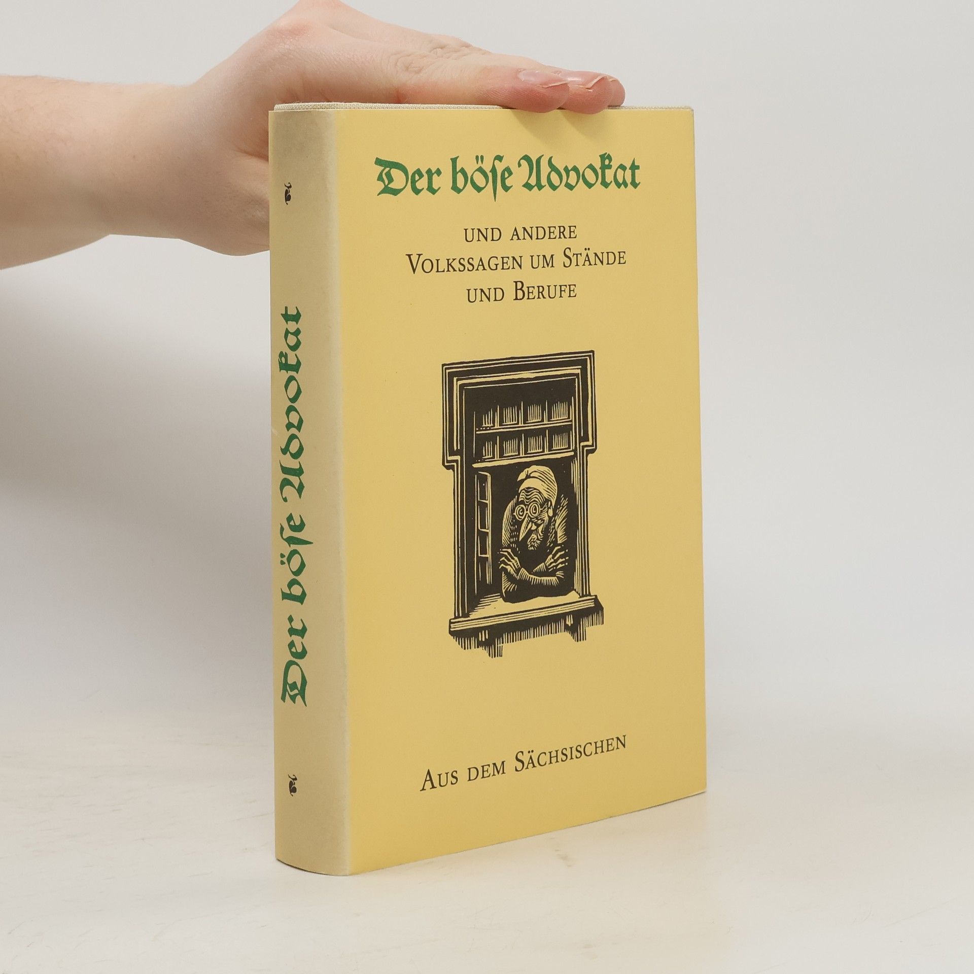 Walter Nachtigall Der böse Advokat und andere Volkssagen um Stände und Berufe aus dem Sächsischen