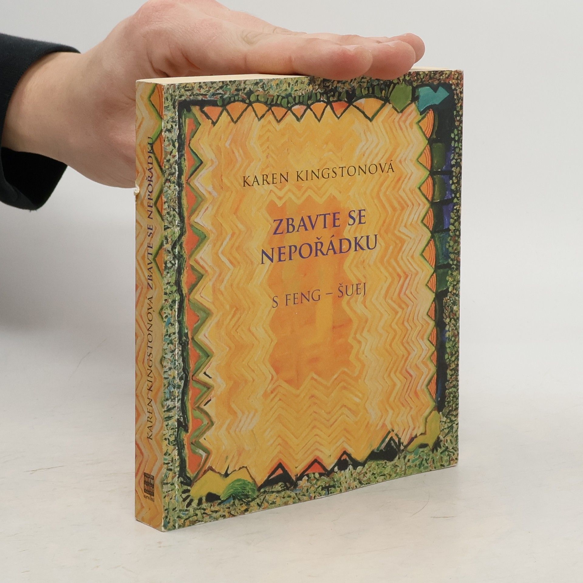 Karen Kingston Zbavte se nepořádku s feng-šuej