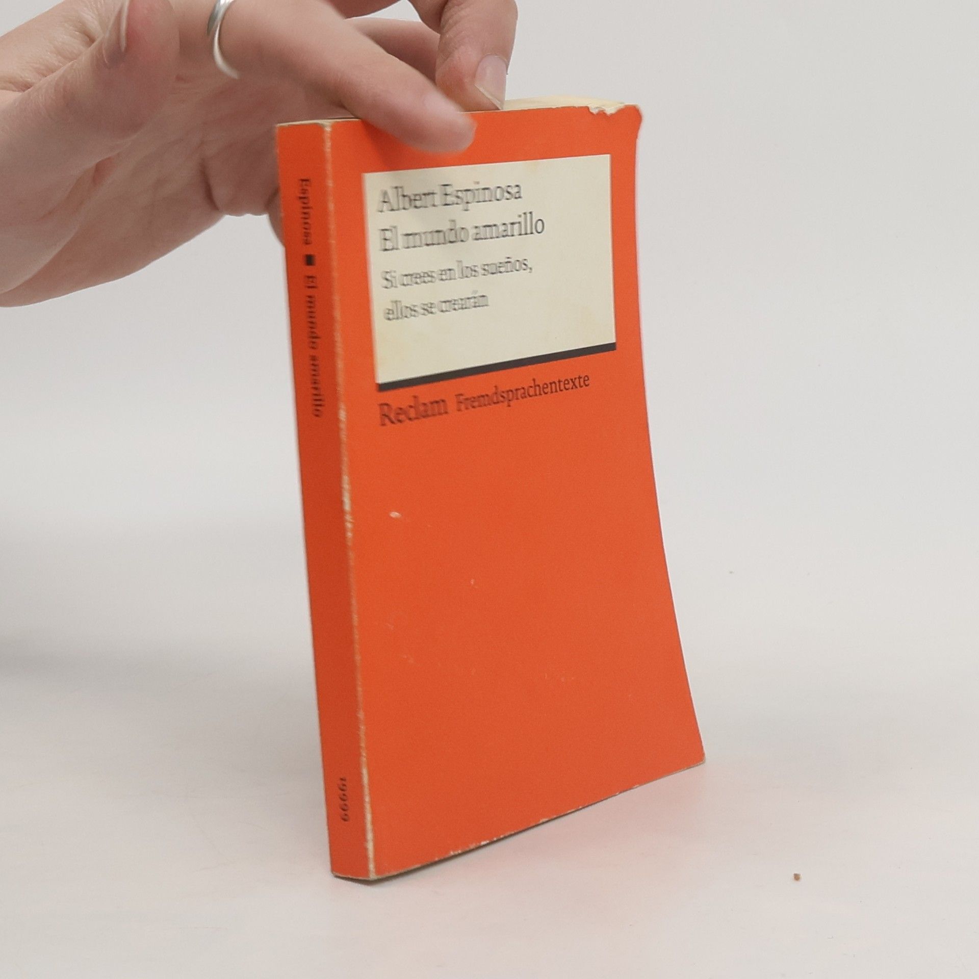 Albert Espinosa El mundo amarillo. Si crees en los sueños, ellos se crearán