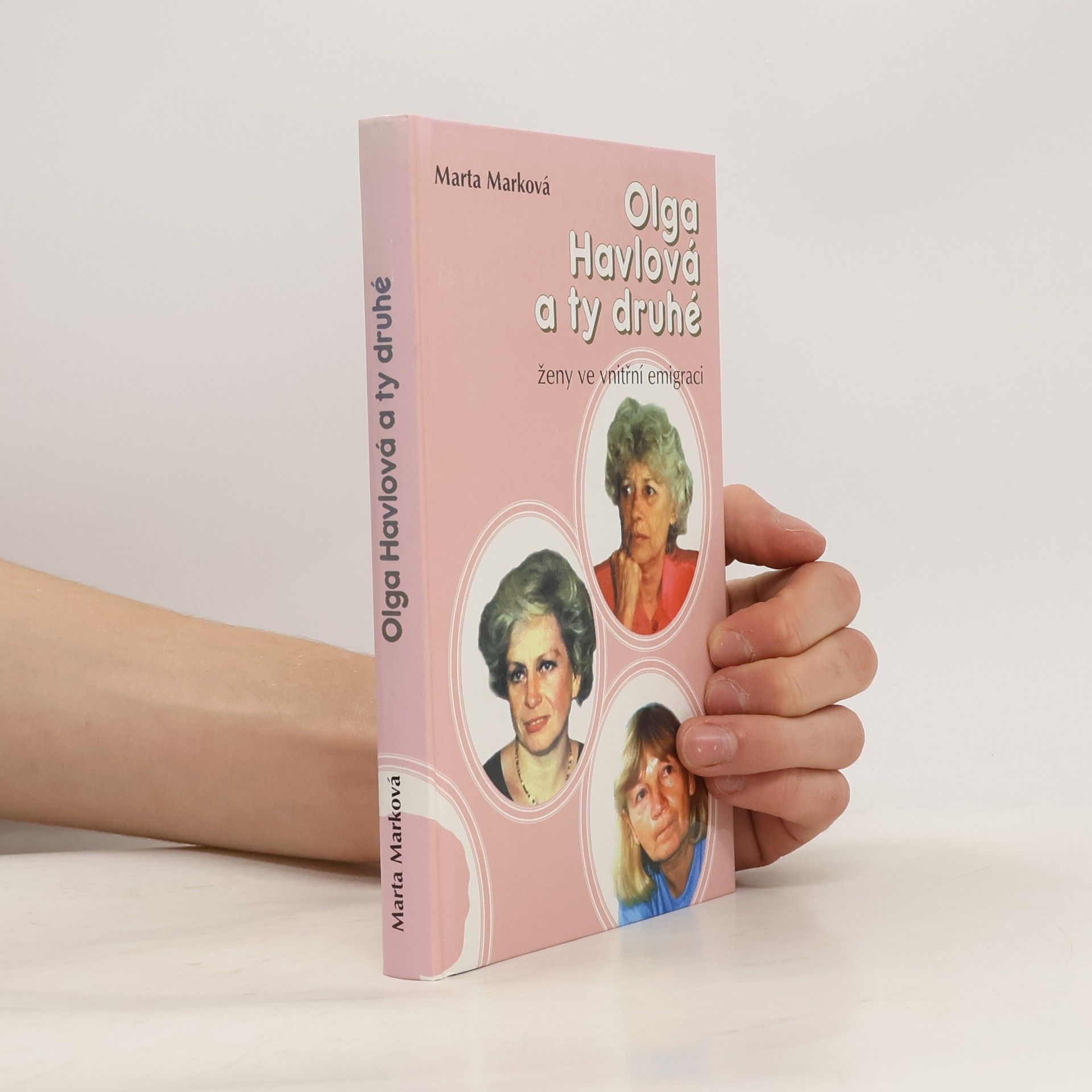 Marta Pelinka-Marková Olga Havlová a ty druhé