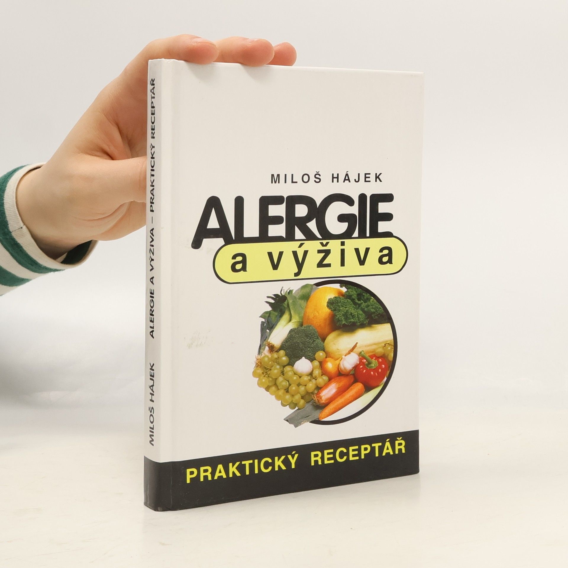 Miloš Hájek Alergie a výživa. Praktický receptář
