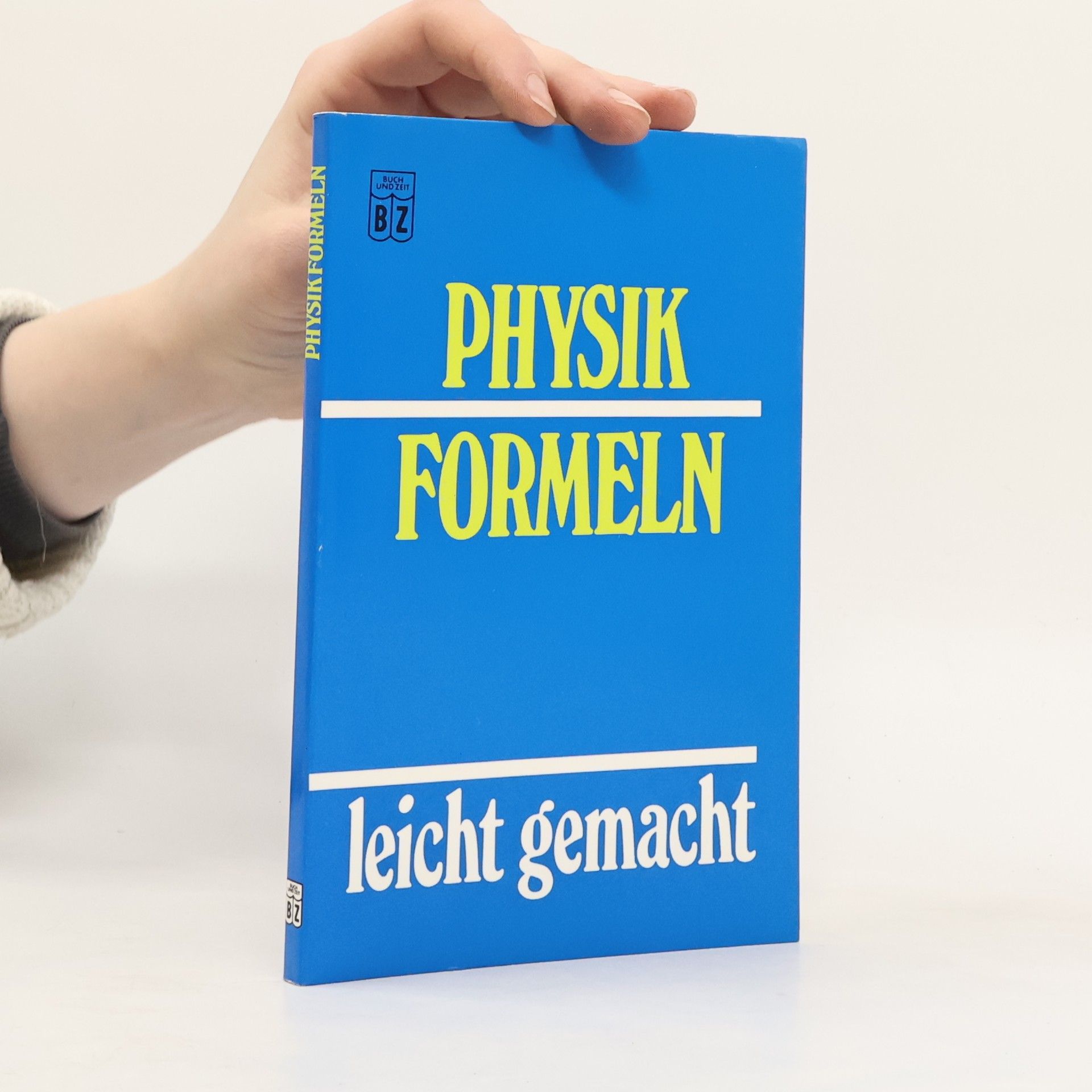 Heinzu Gascha Physik Formeln. Leicht gemacht