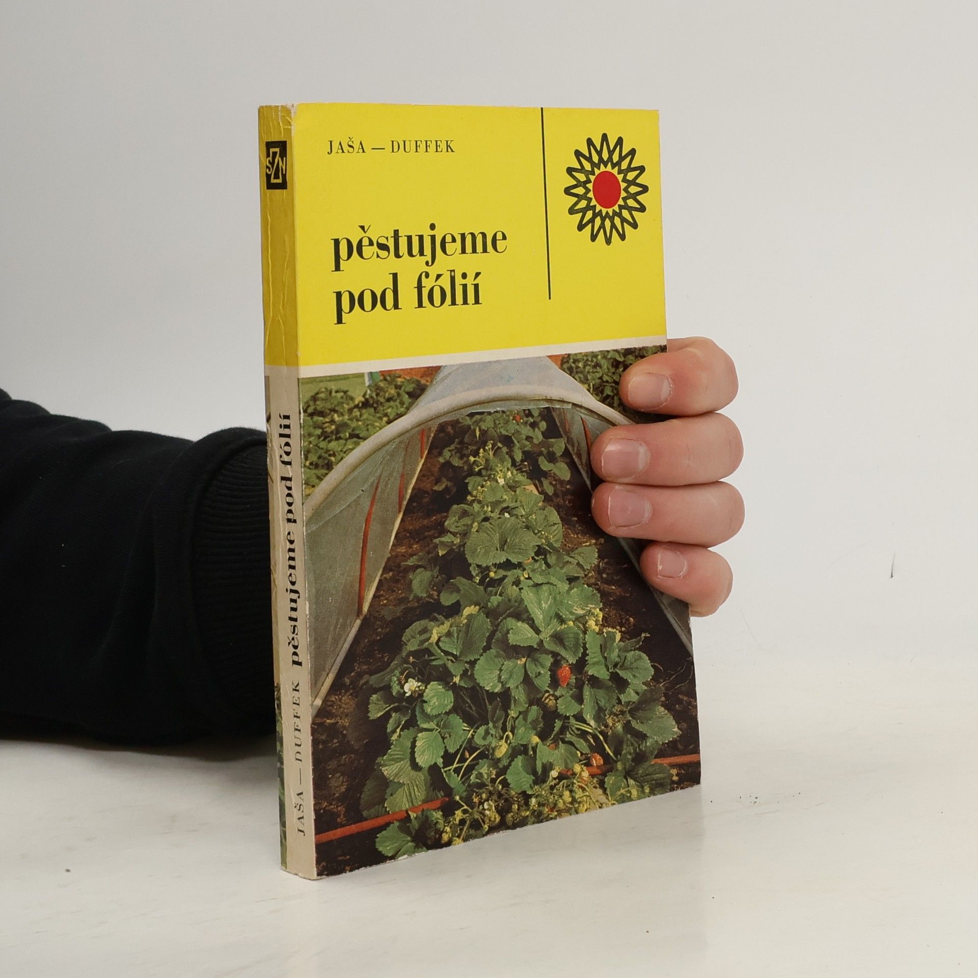 Bohumil Jaša Pěstujeme pod fólií