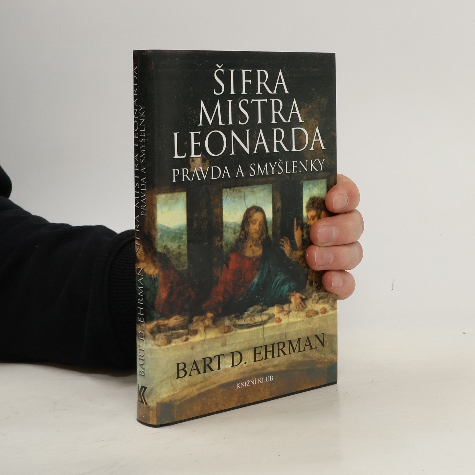 Bart D. Ehrman Šifra mistra Leonarda. Pravda a smyšlenky