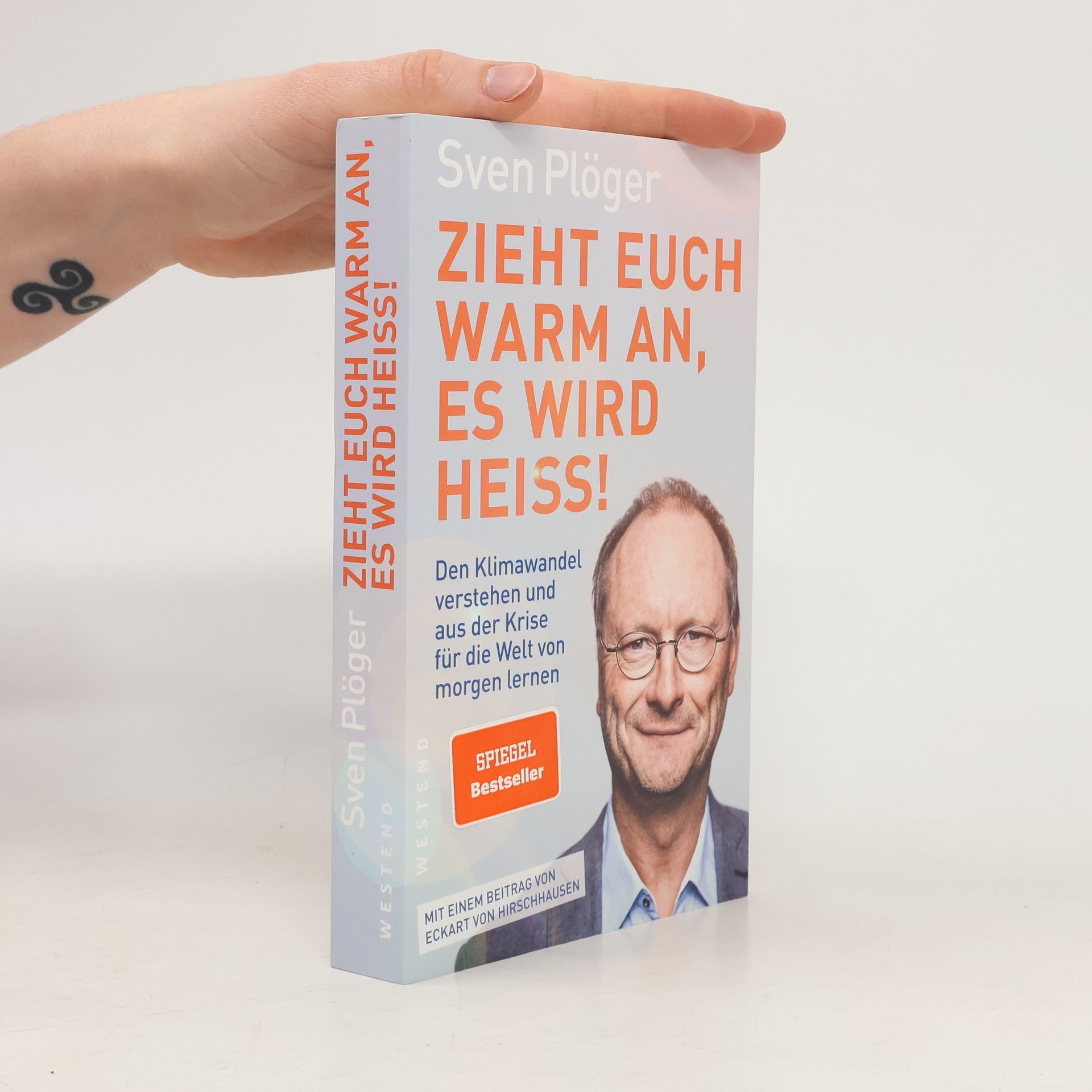 Sven Plöger Zieht euch warm an, es wird heiss!