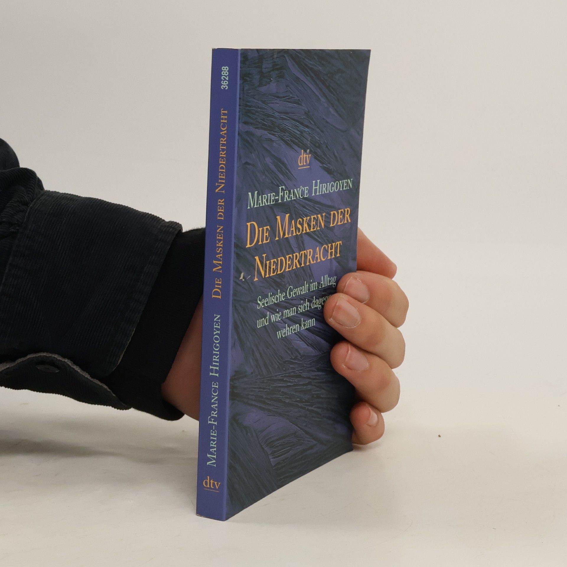 Marie France Hirigoyen Die Masken der Niedertracht