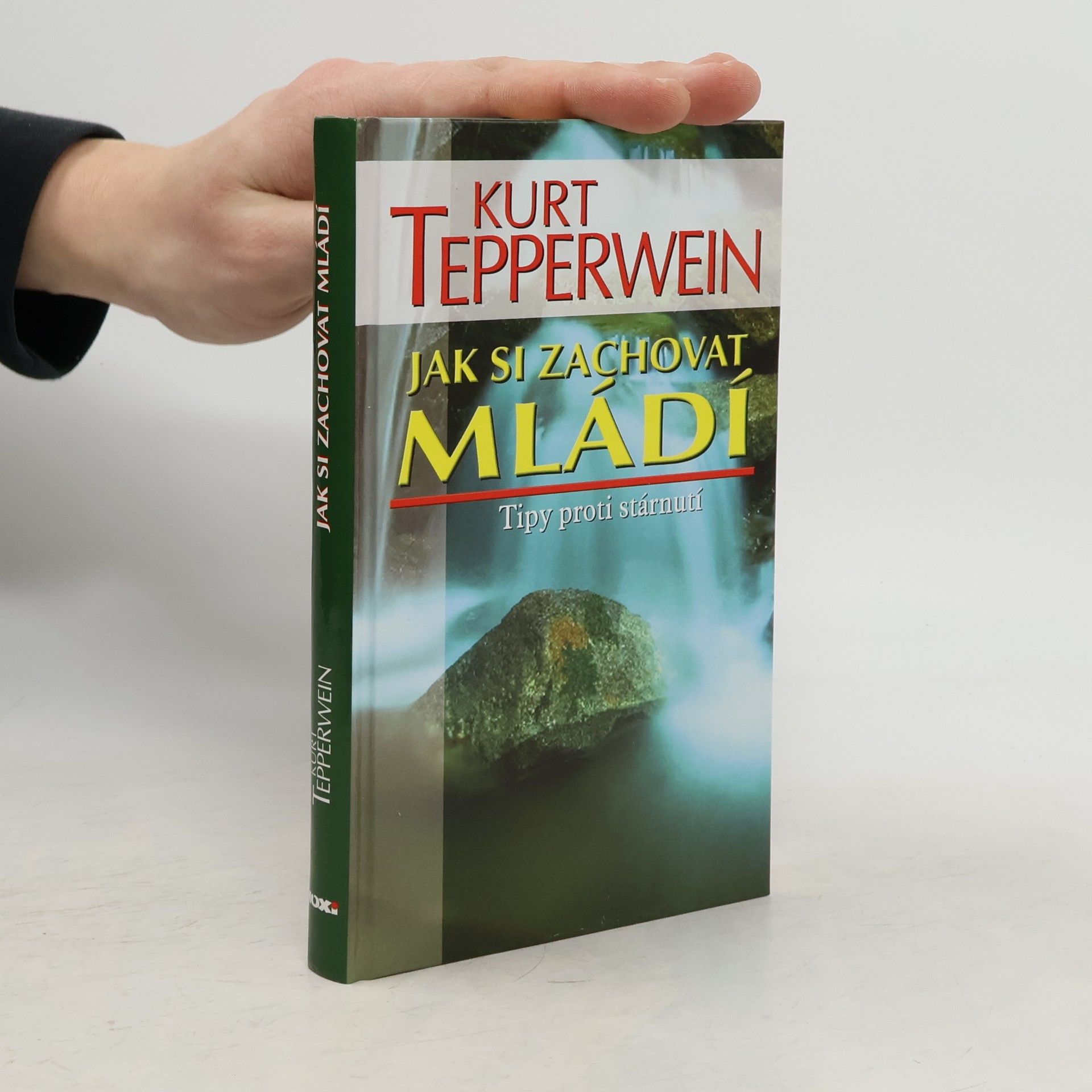 Jak si zachovat mládí : tipy proti stárnutí