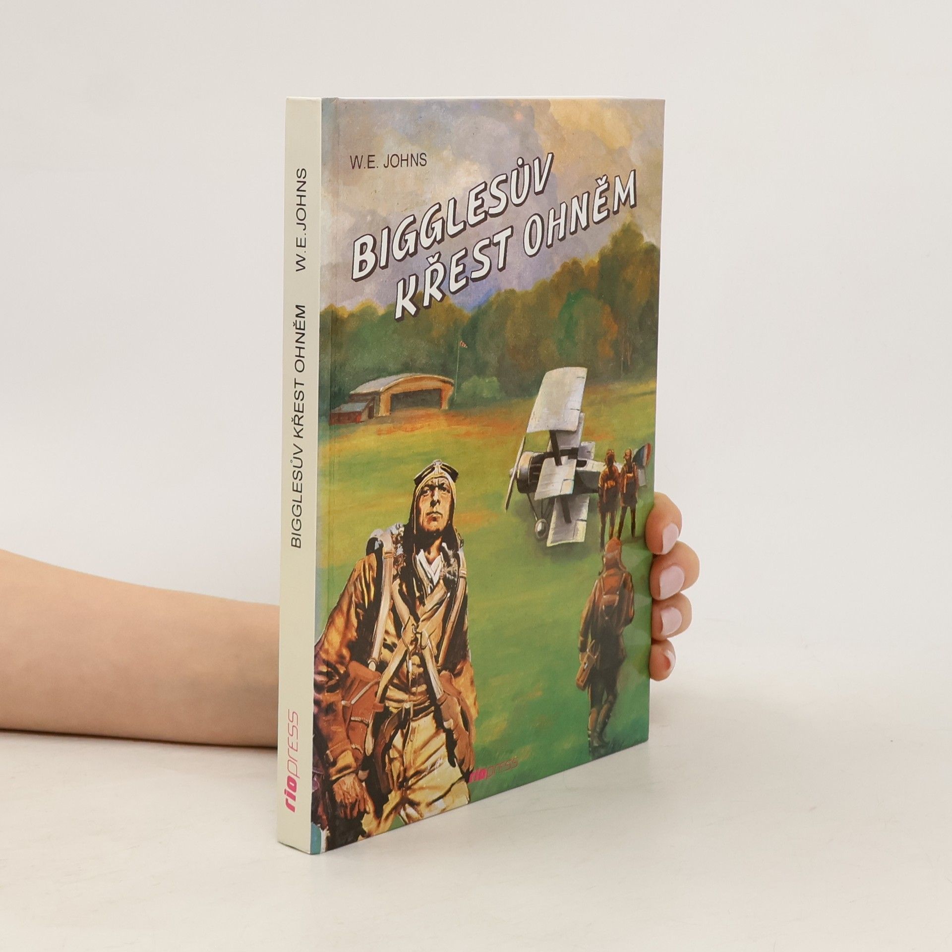 William Earl Johns Bigglesův křest ohněm