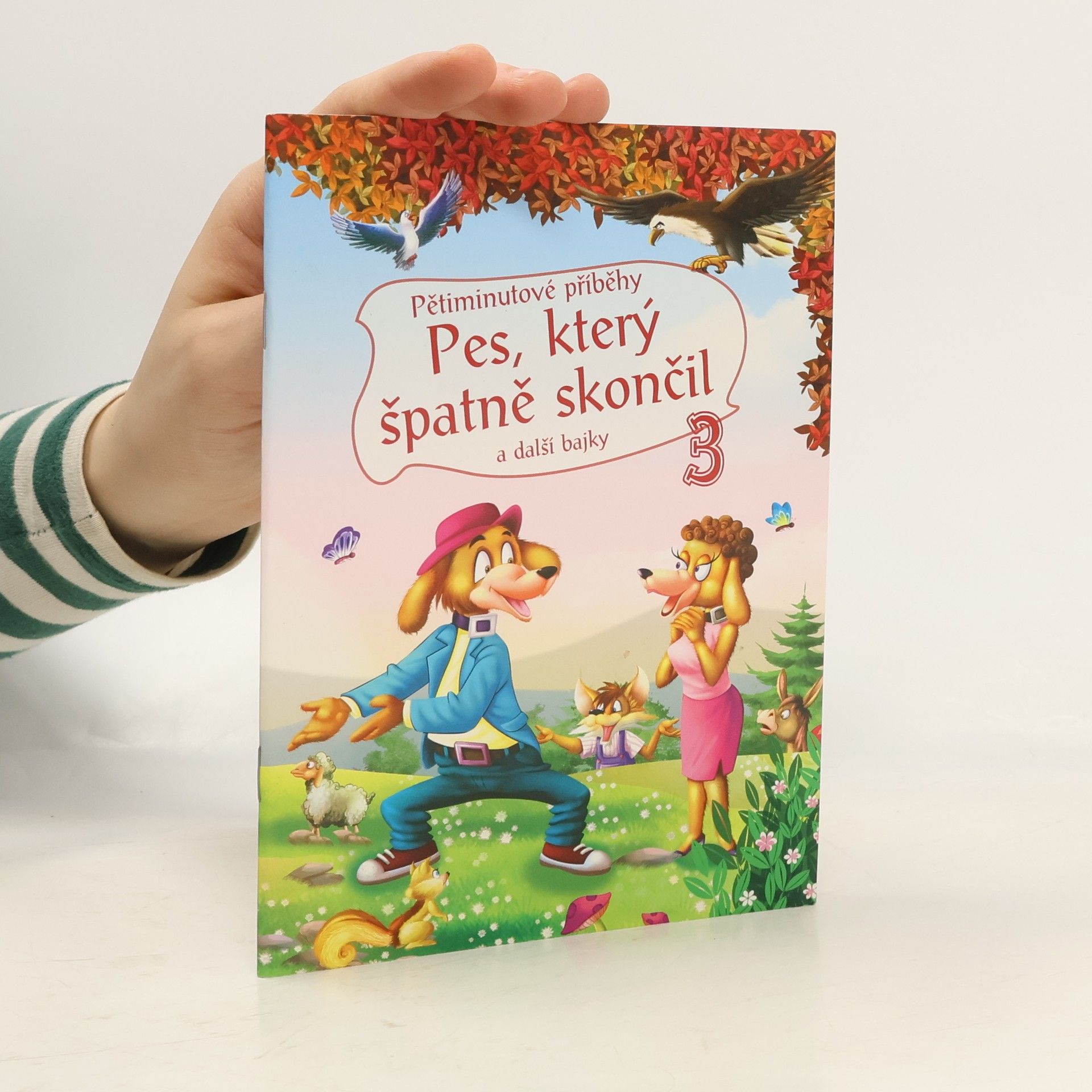 FONI book s.r.o. Pětiminutové příběhy 3. - Pes, který špatně skončil a další bajky